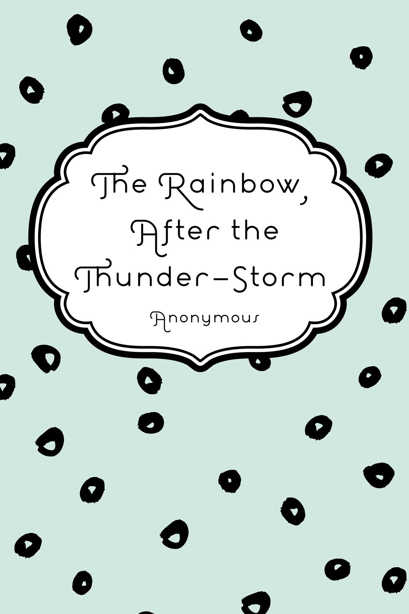 The Rainbow, After the Thunder-Storm