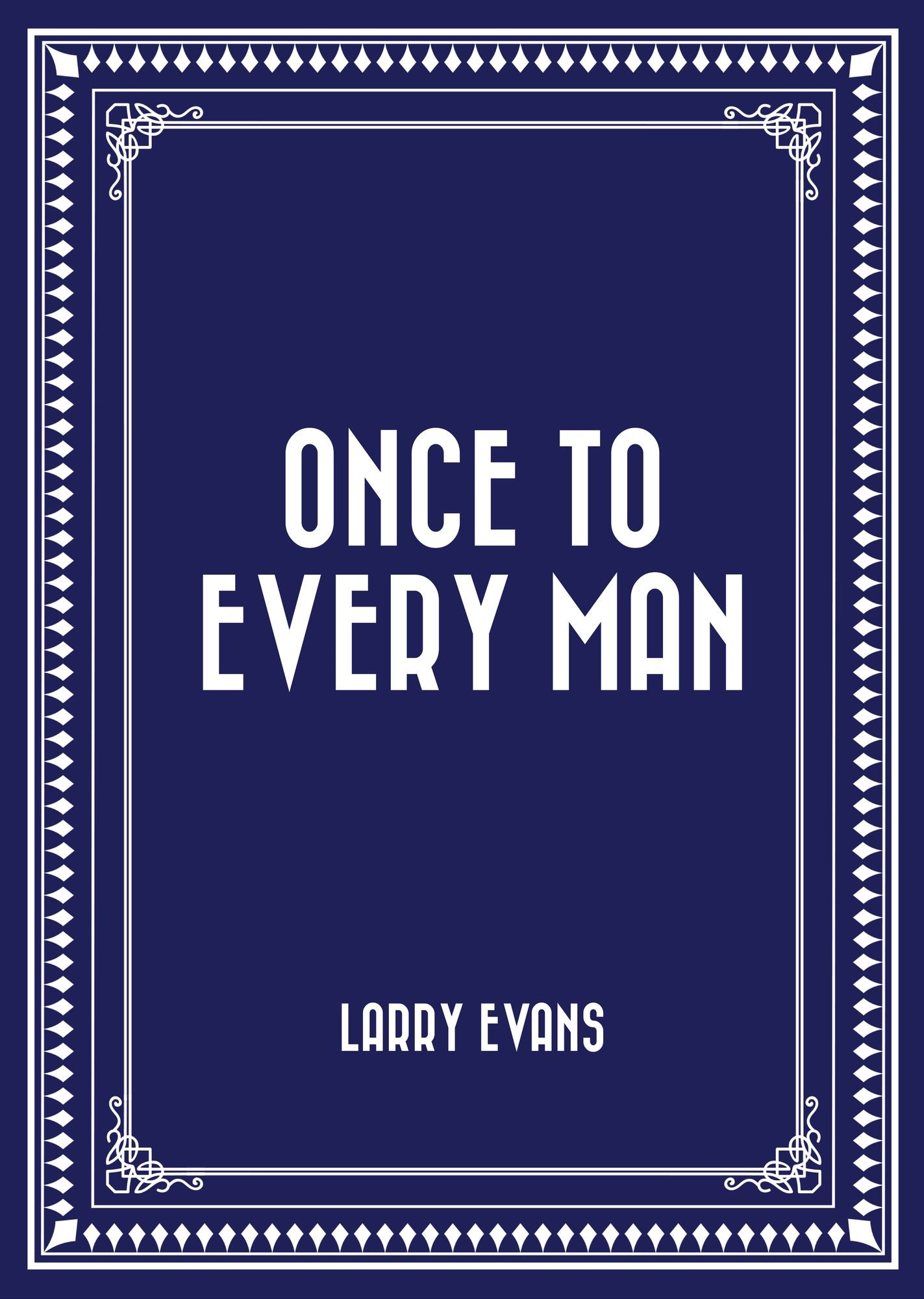 Once to Every Man