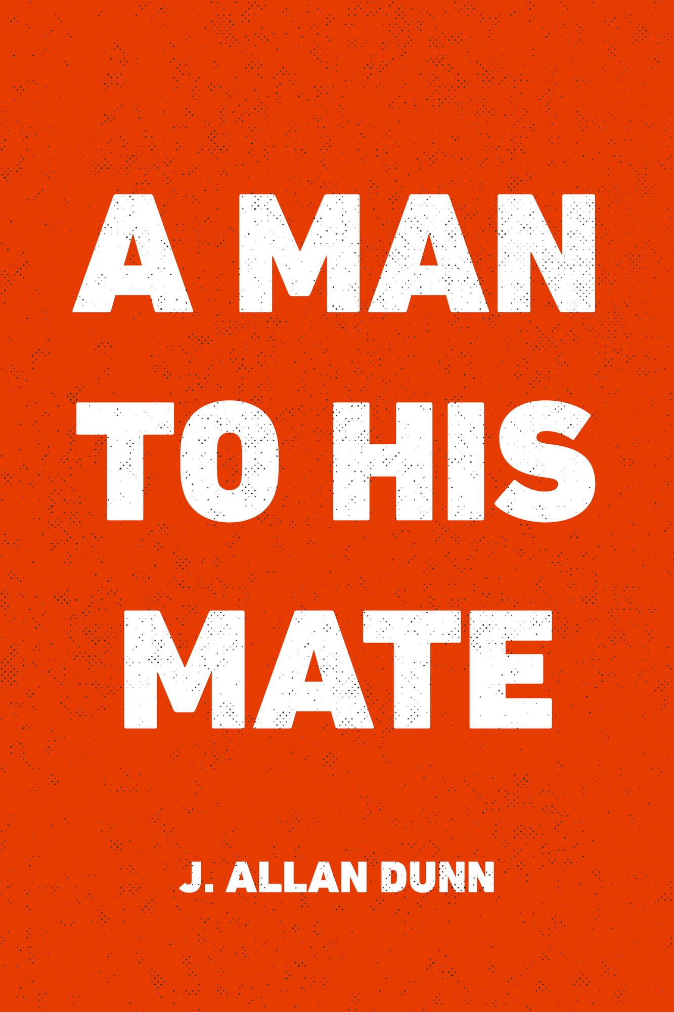 A Man to His Mate