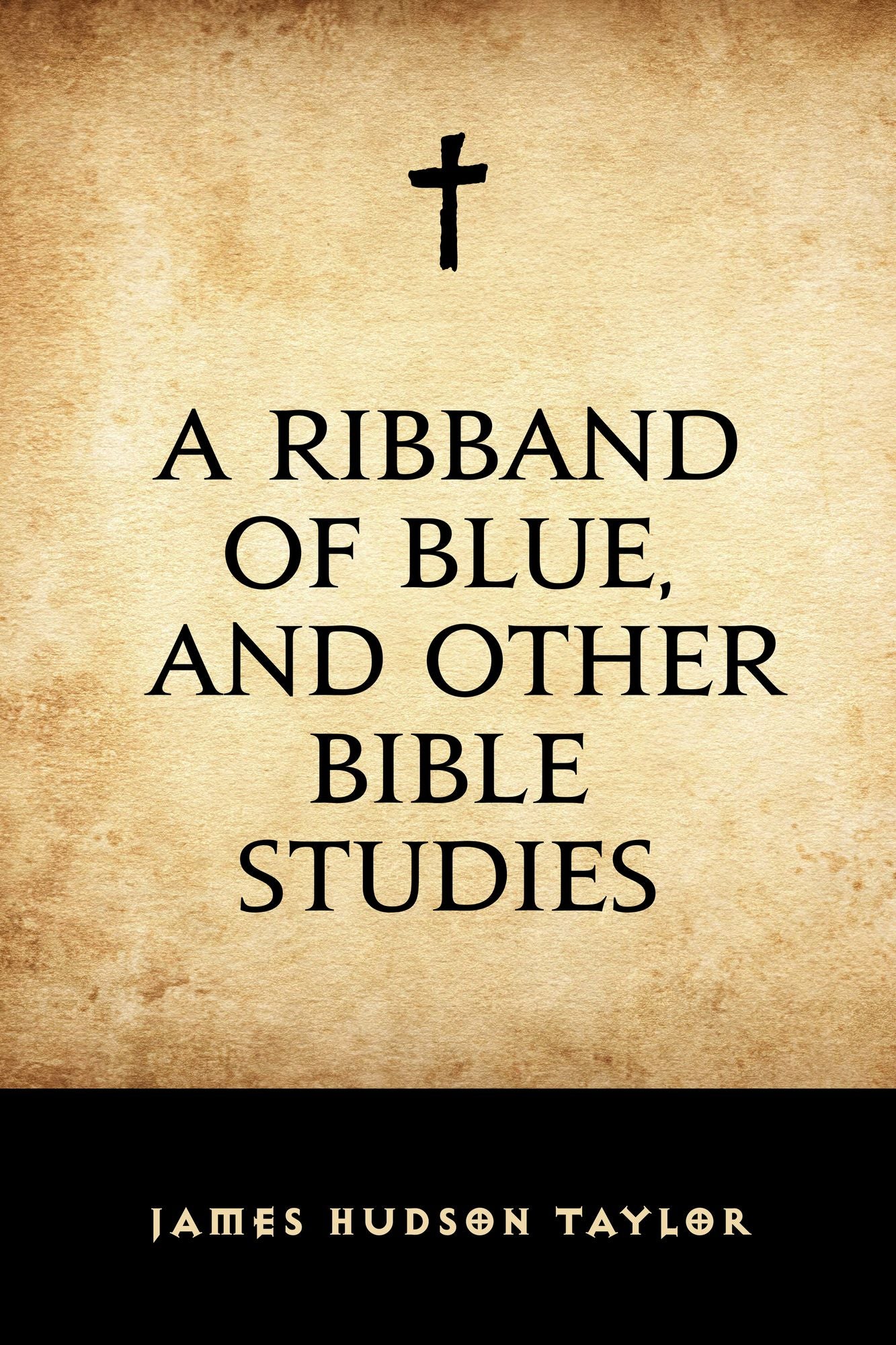 A Ribband of Blue, and Other Bible Studies