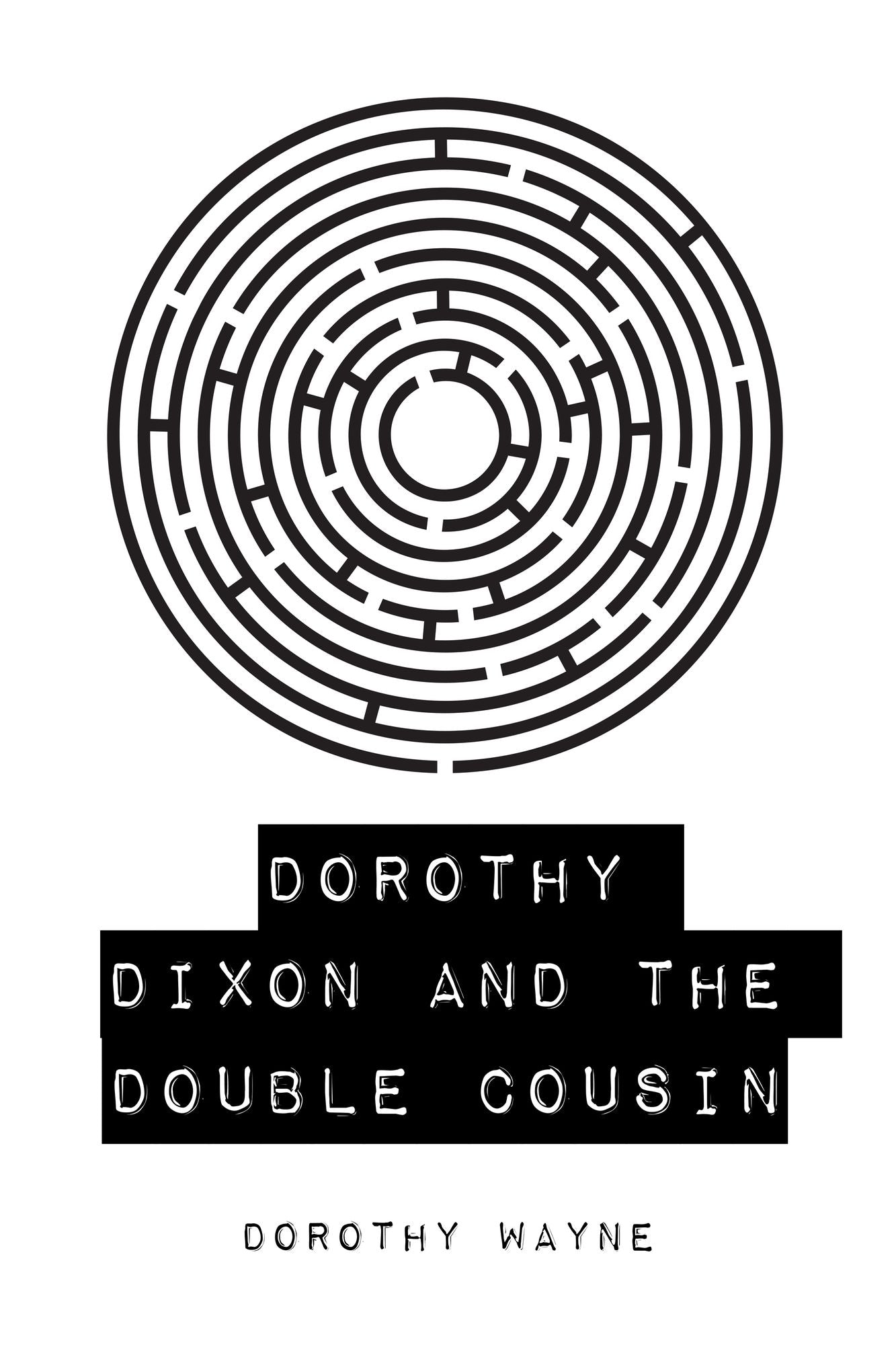 Dorothy Dixon and the Double Cousin