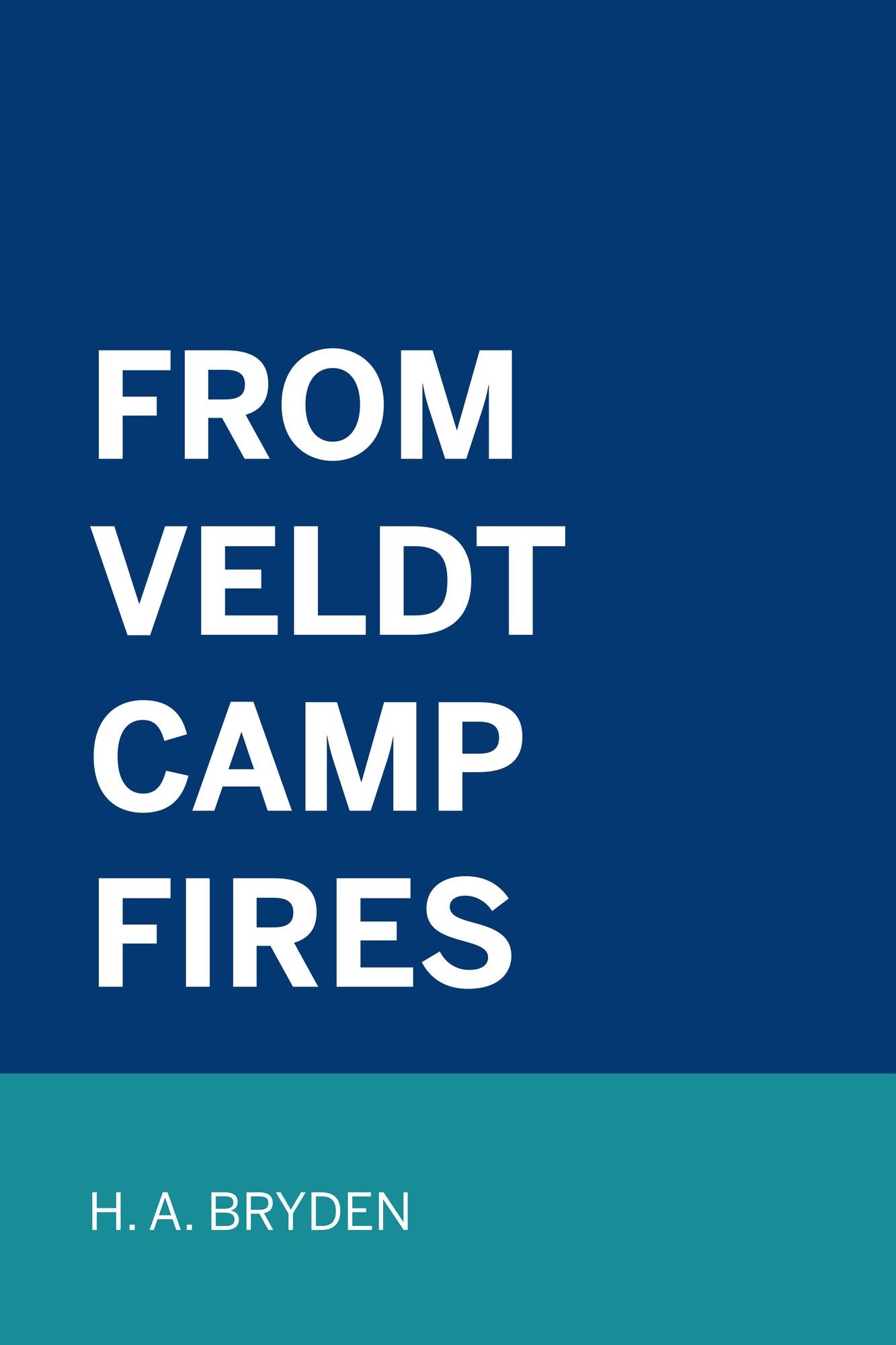 From Veldt Camp Fires