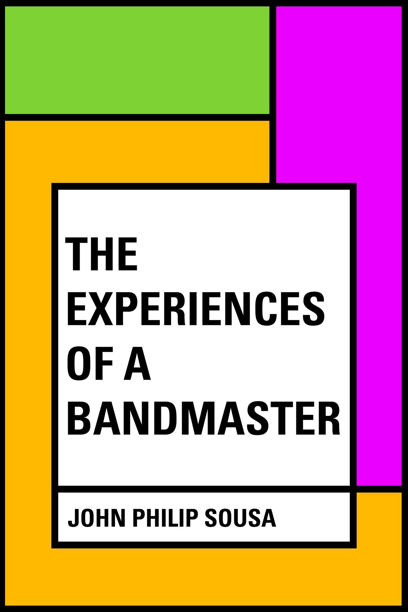 The Experiences of a Bandmaster
