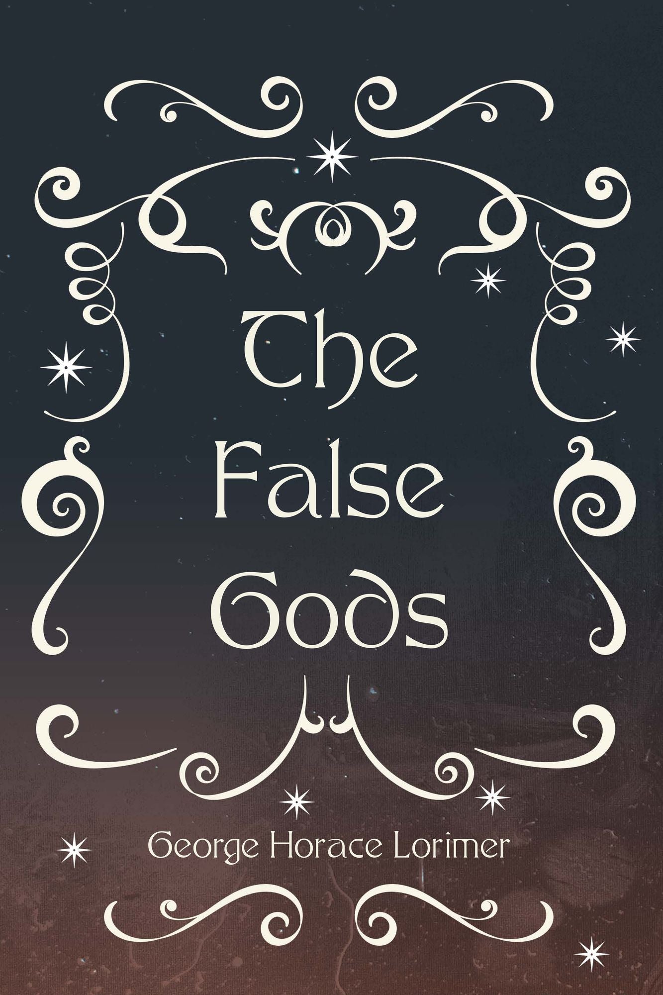 The False Gods