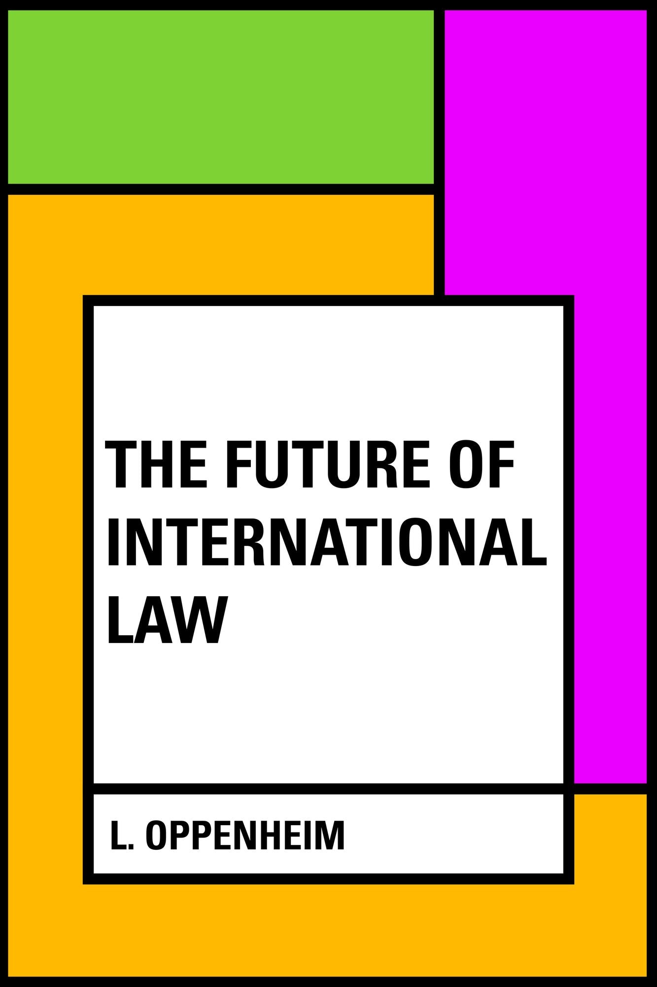 The Future of International Law