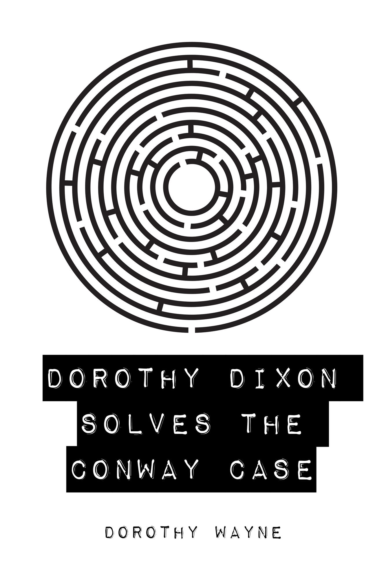 Dorothy Dixon Solves the Conway Case