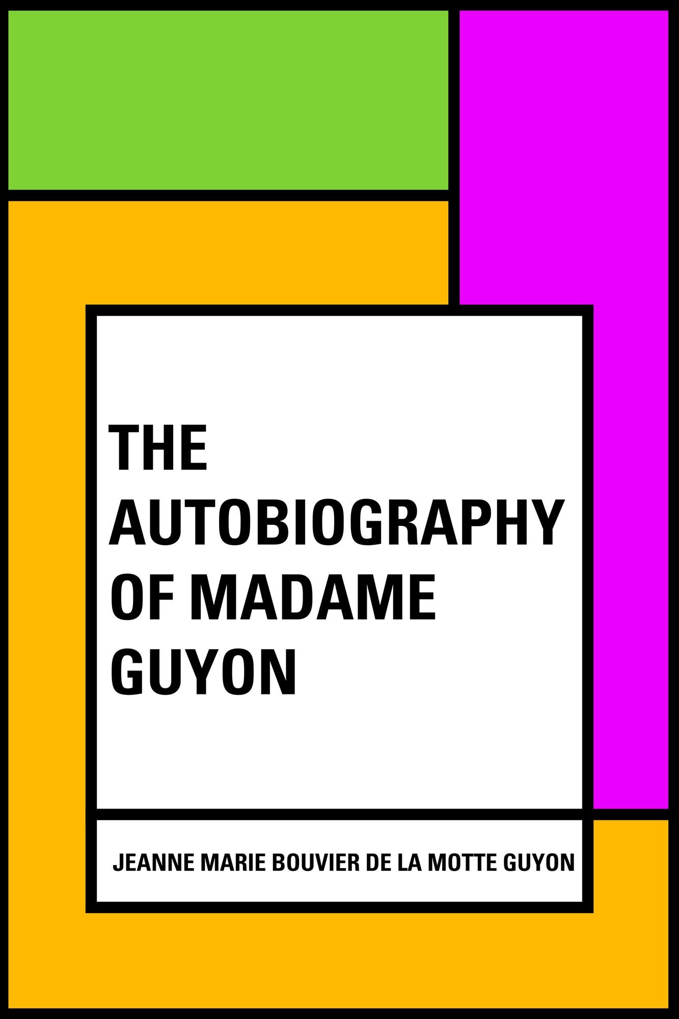 The Autobiography of Madame Guyon