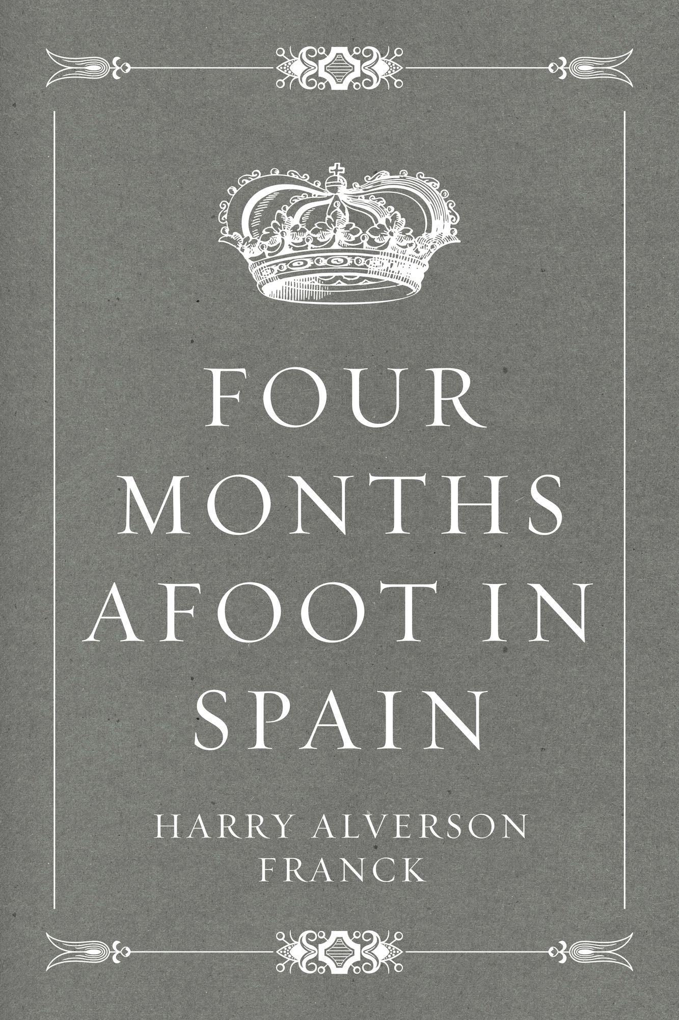 Four Months Afoot in Spain