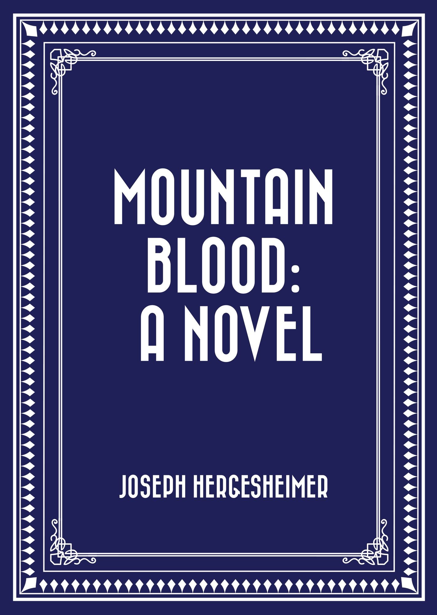 Mountain Blood: A Novel