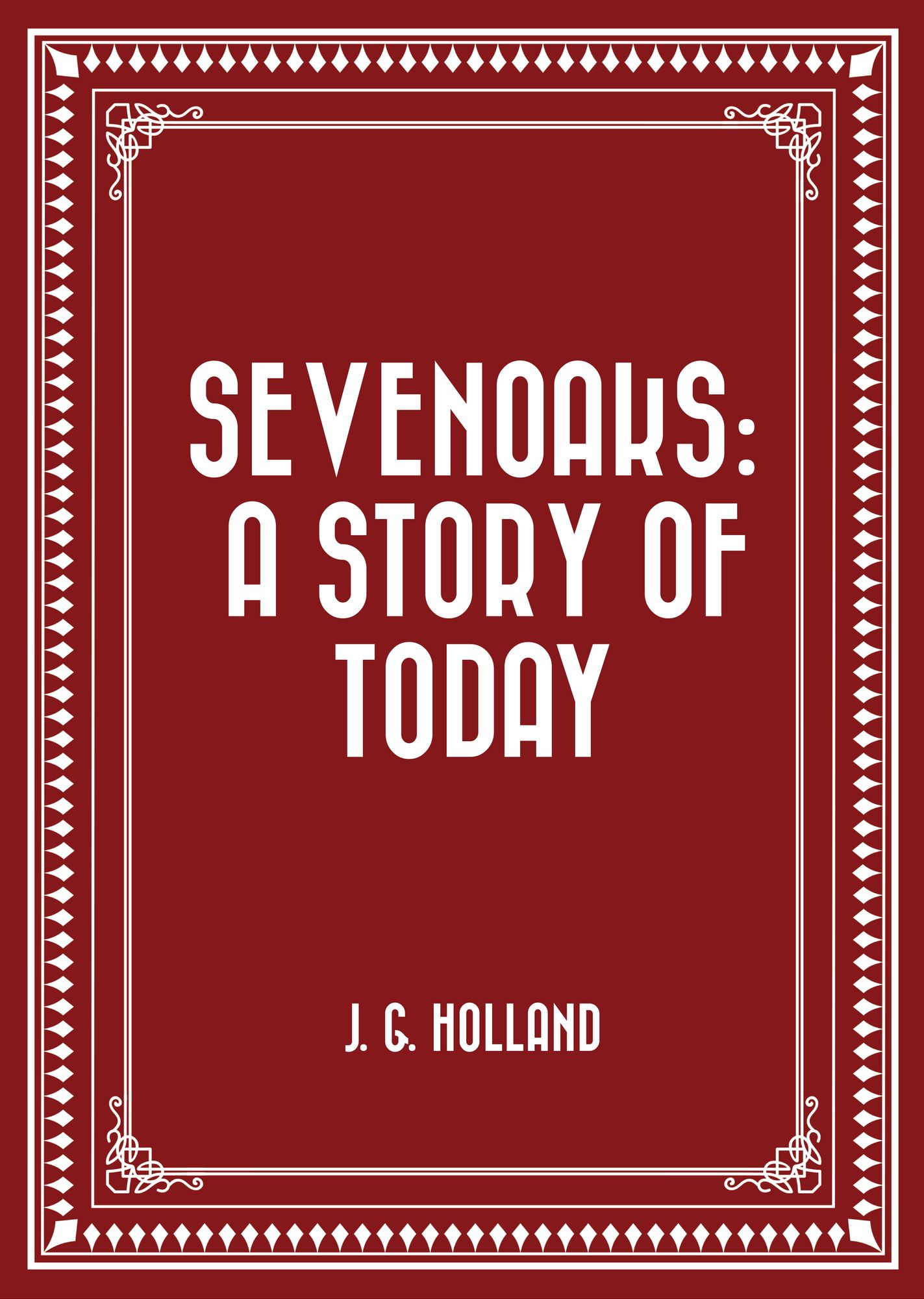 Sevenoaks: A Story of Today