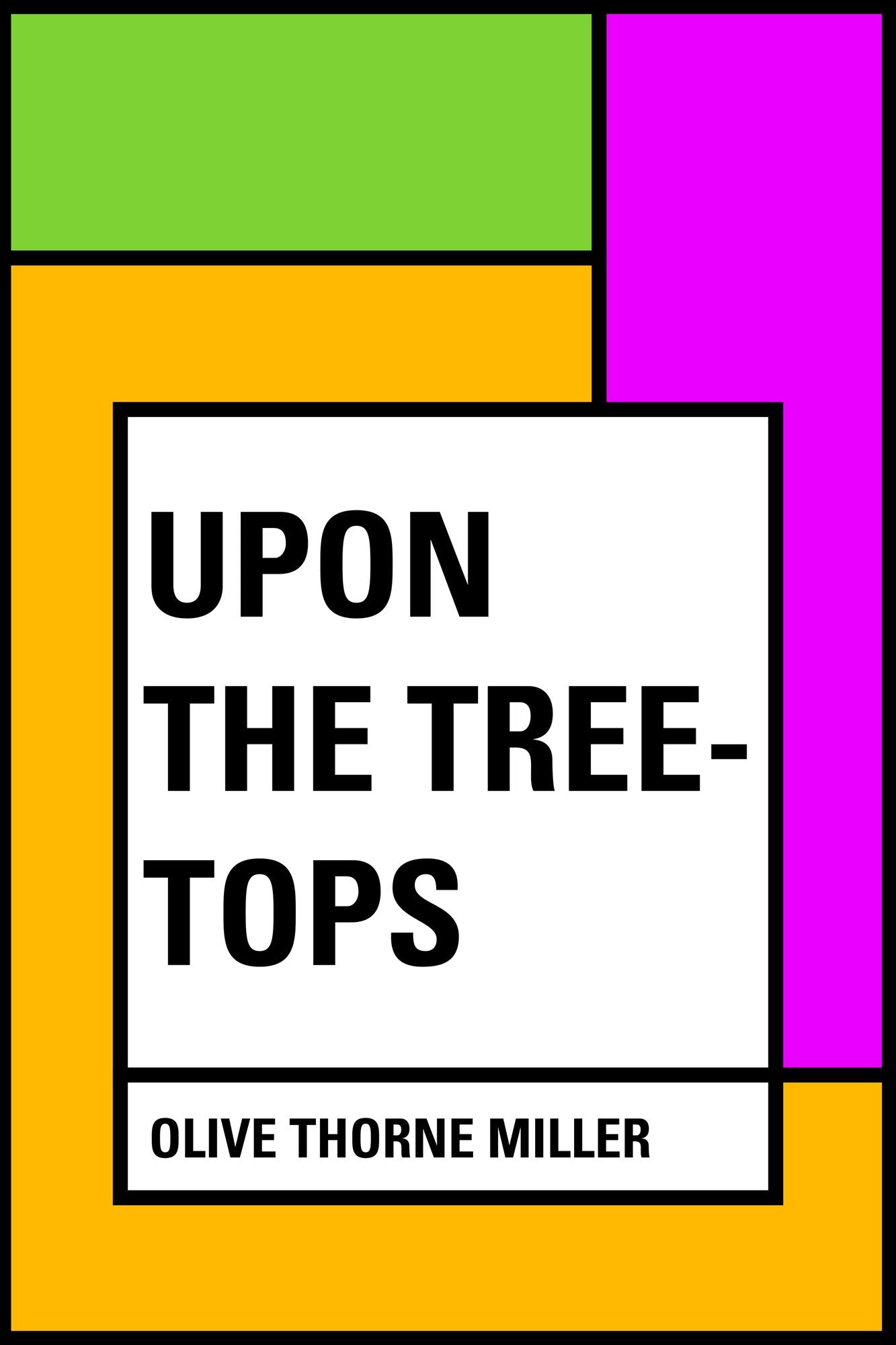 Upon The Tree-Tops