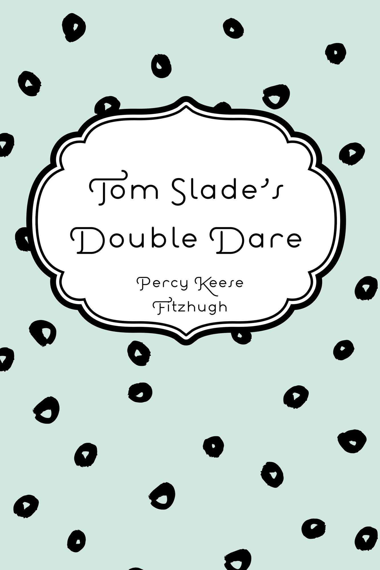 Tom Slade's Double Dare