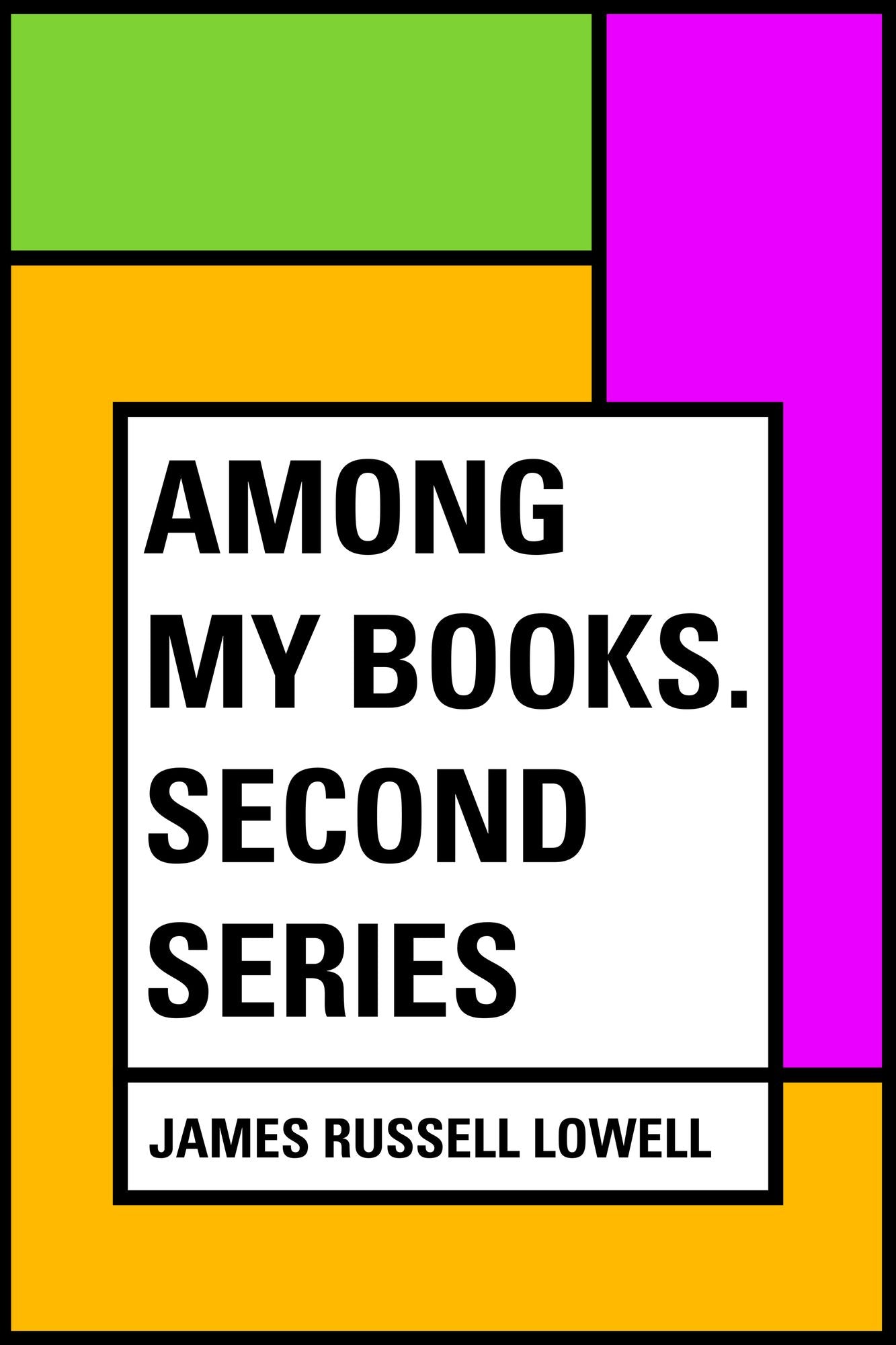 Among My Books. Second Series