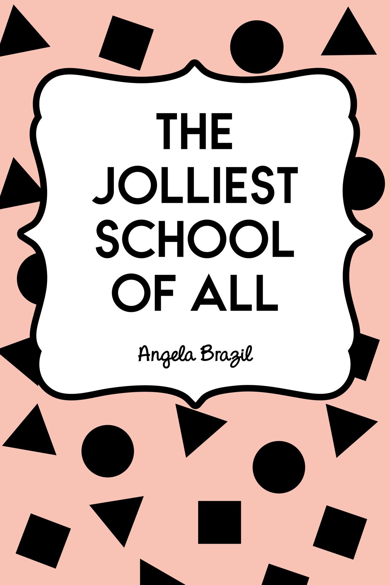 The Jolliest School of All