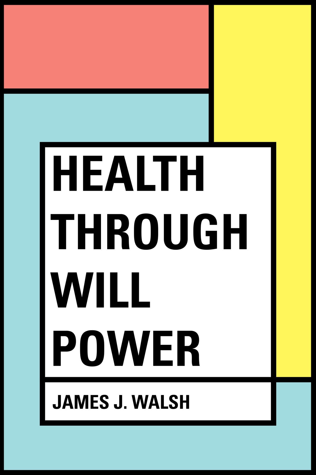 Health Through Will Power