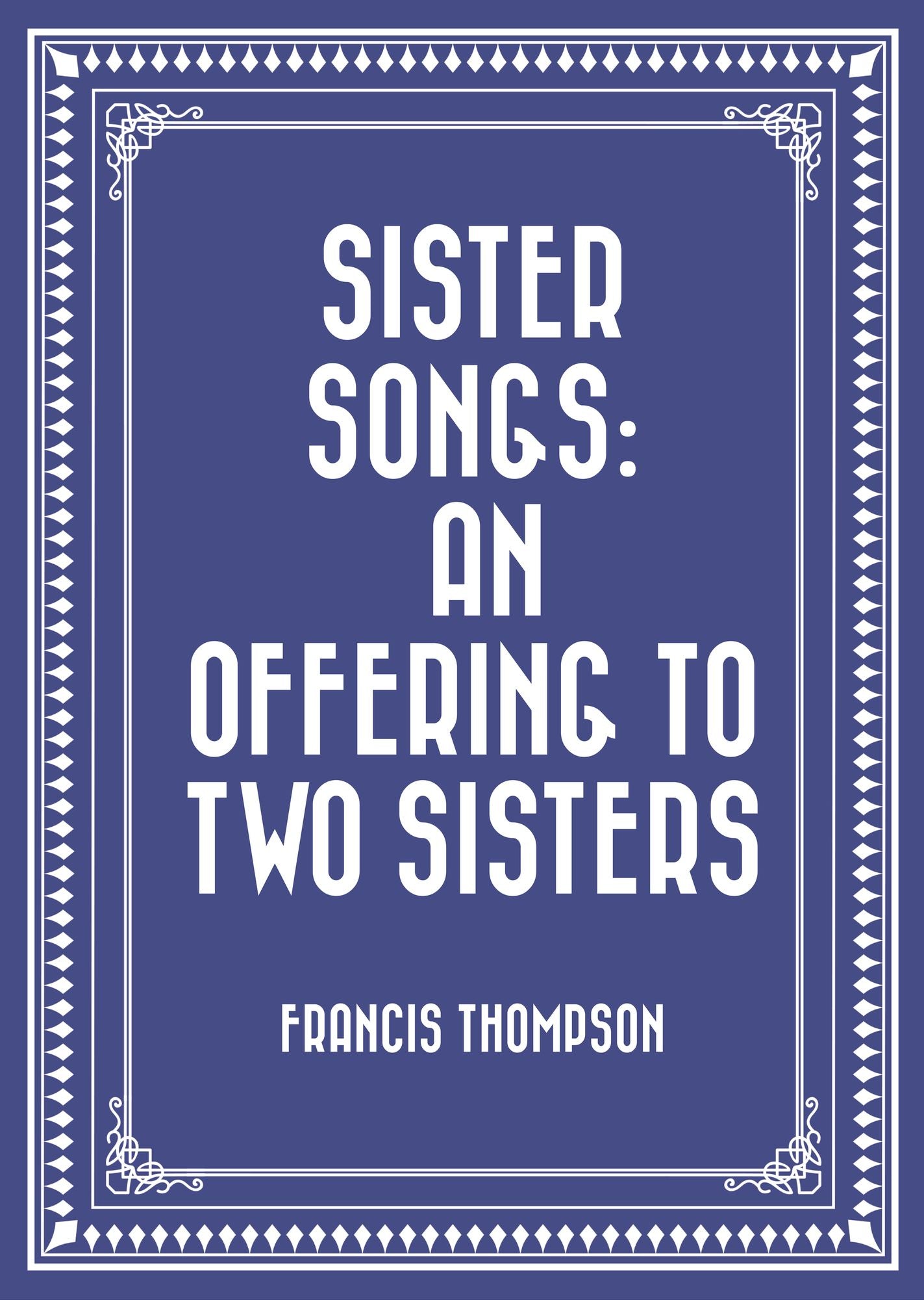 Sister Songs: An Offering to Two Sisters