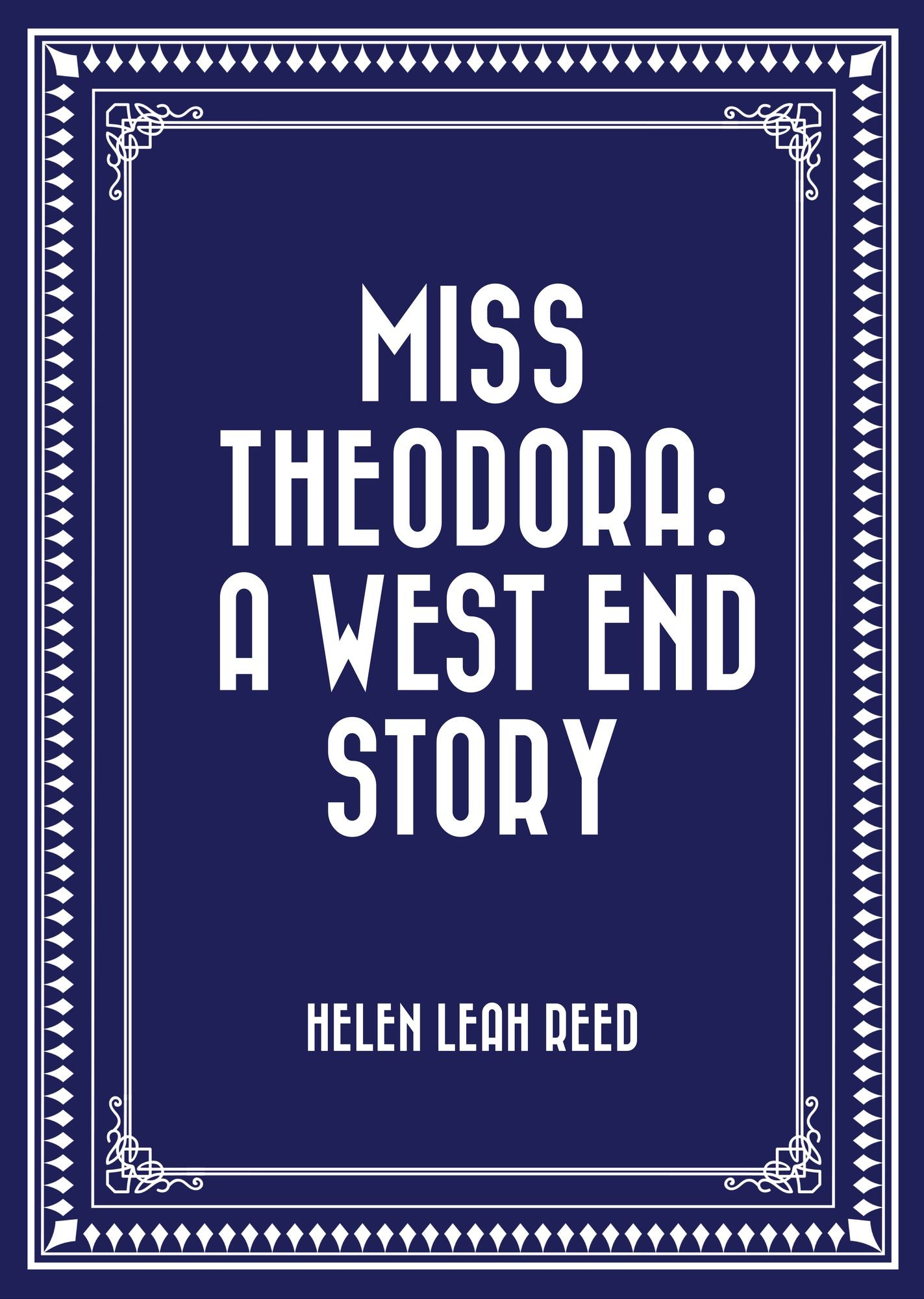 Miss Theodora: A West End Story