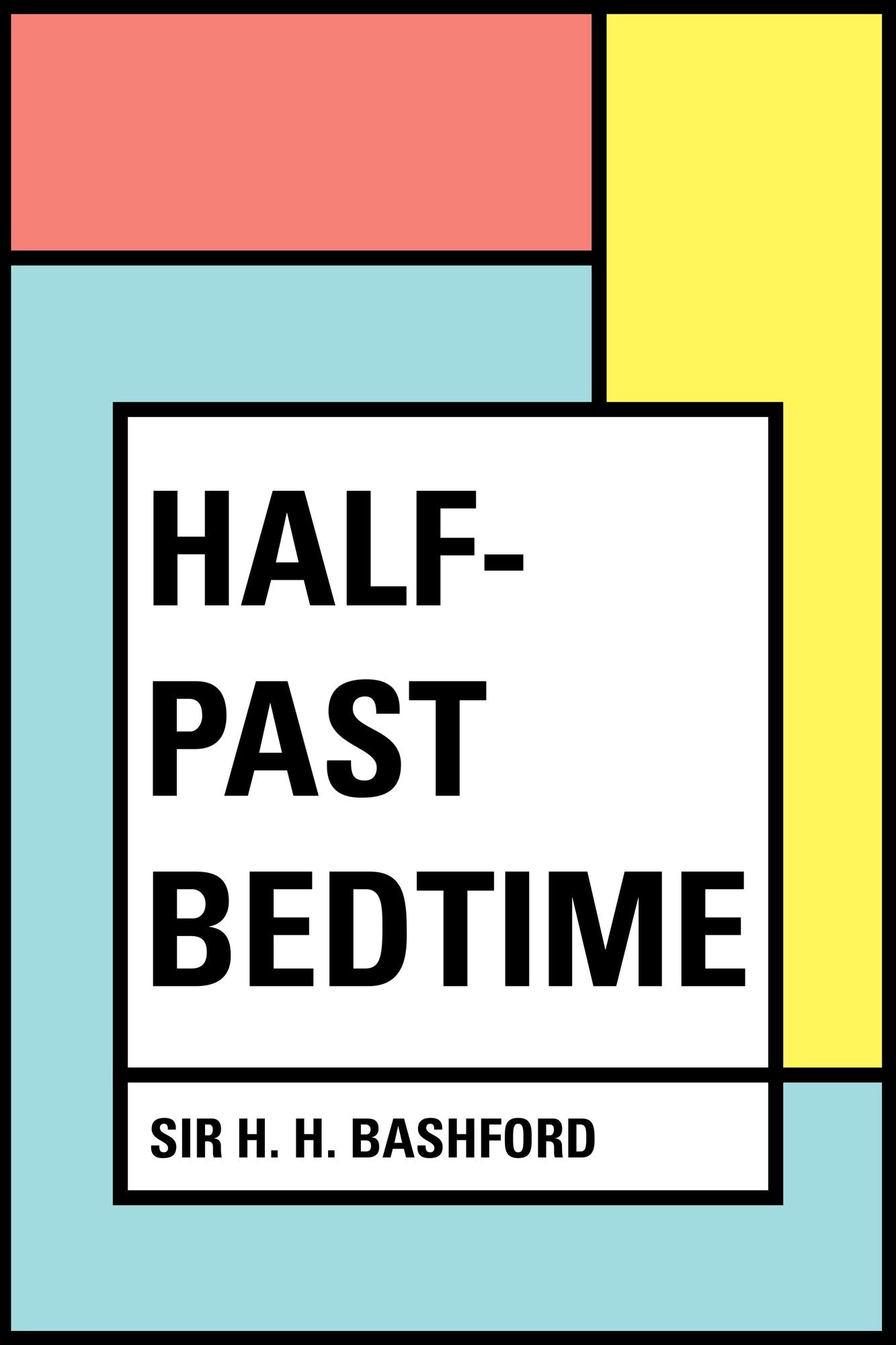 Half-Past Bedtime