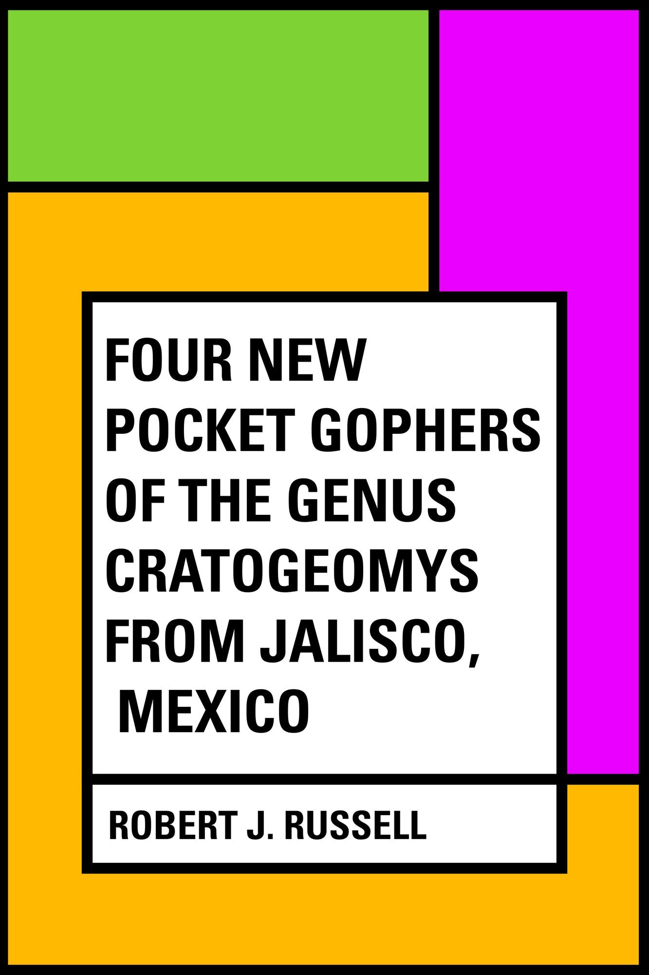 Four New Pocket Gophers of the Genus Cratogeomys from Jalisco, Mexico