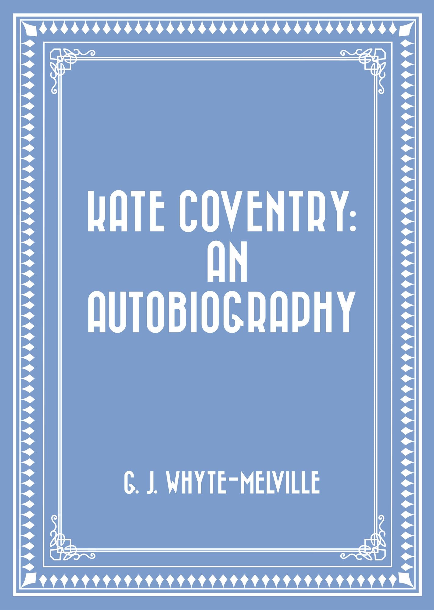 Kate Coventry: An Autobiography