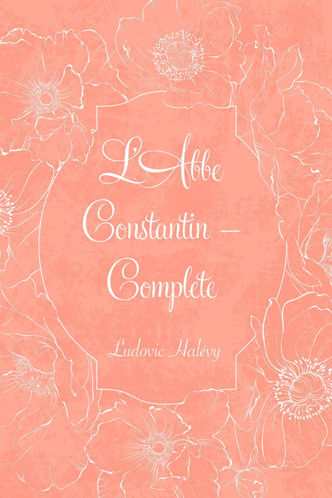 L'Abbe Constantin -- Complete
