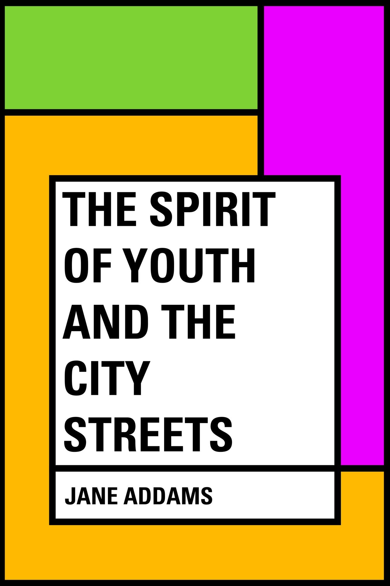 The Spirit of Youth and the City Streets