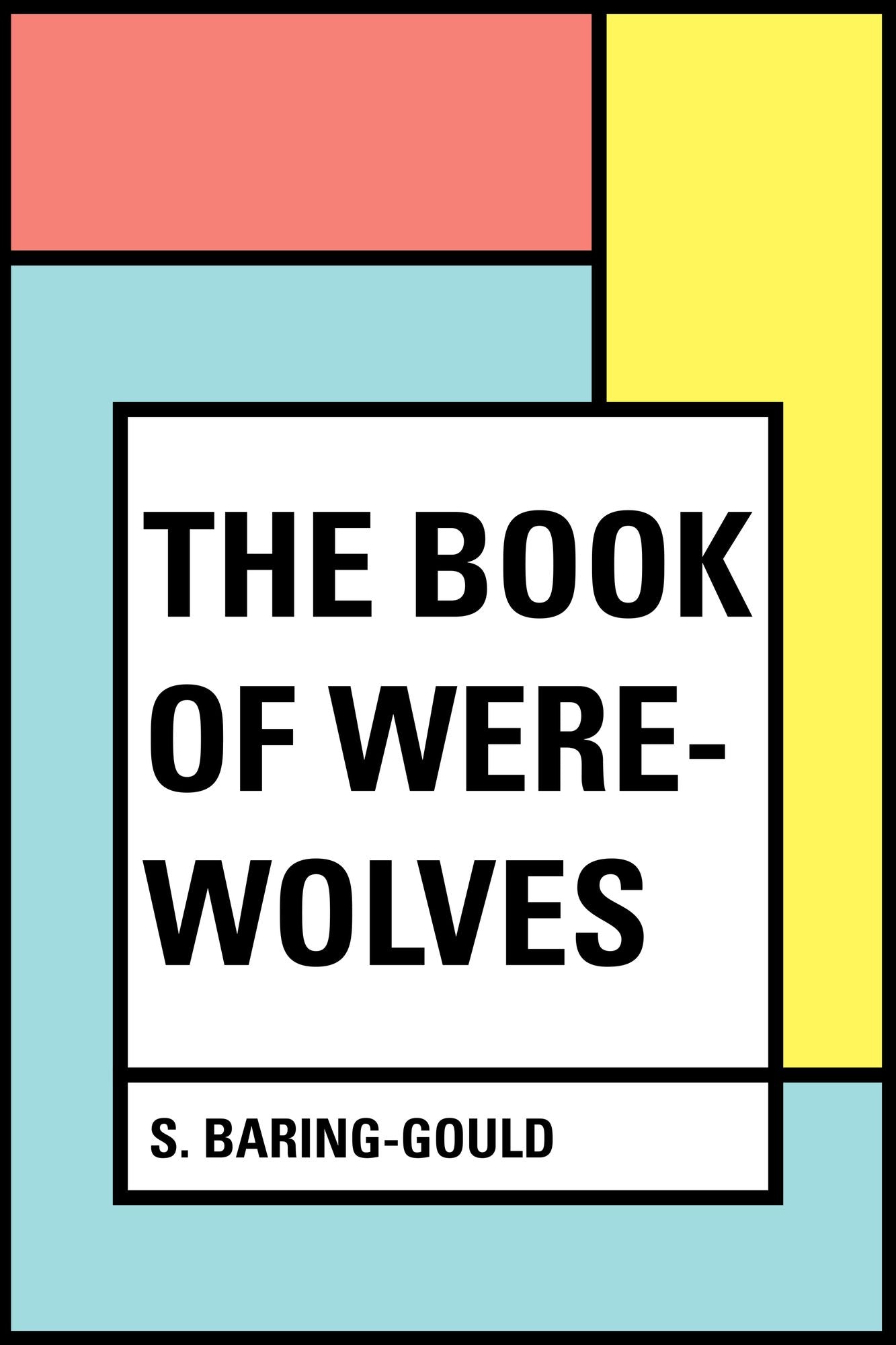 The Book of Were-Wolves