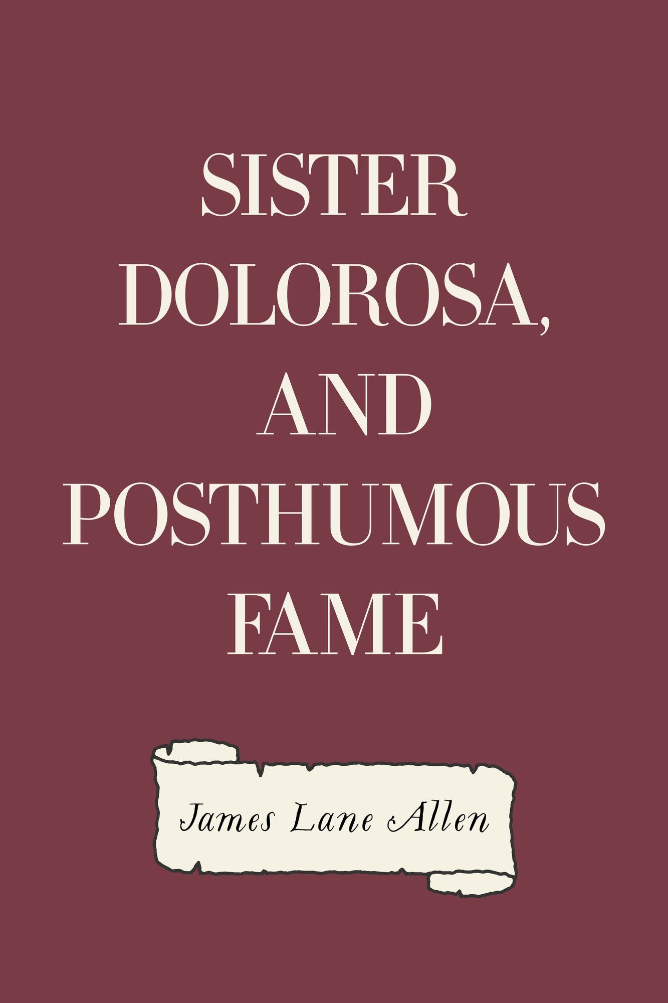 Sister Dolorosa, and Posthumous Fame