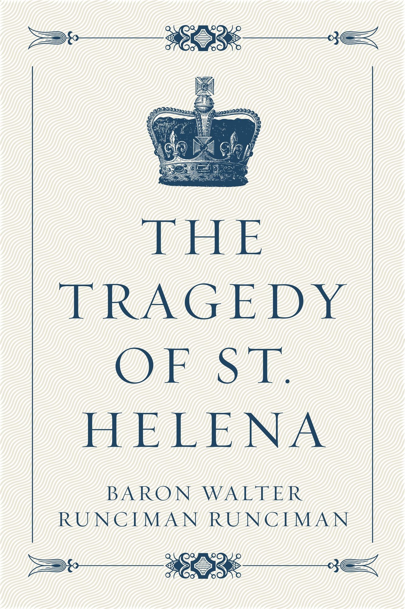 The Tragedy of St. Helena
