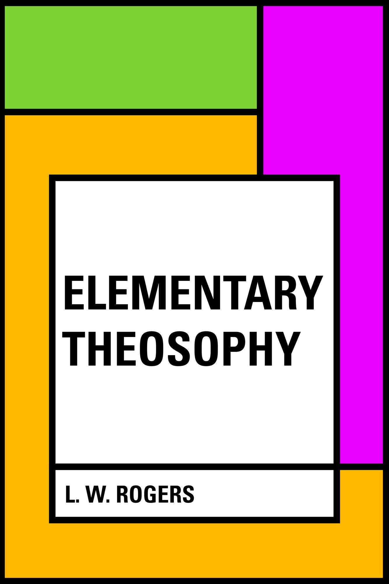 Elementary Theosophy
