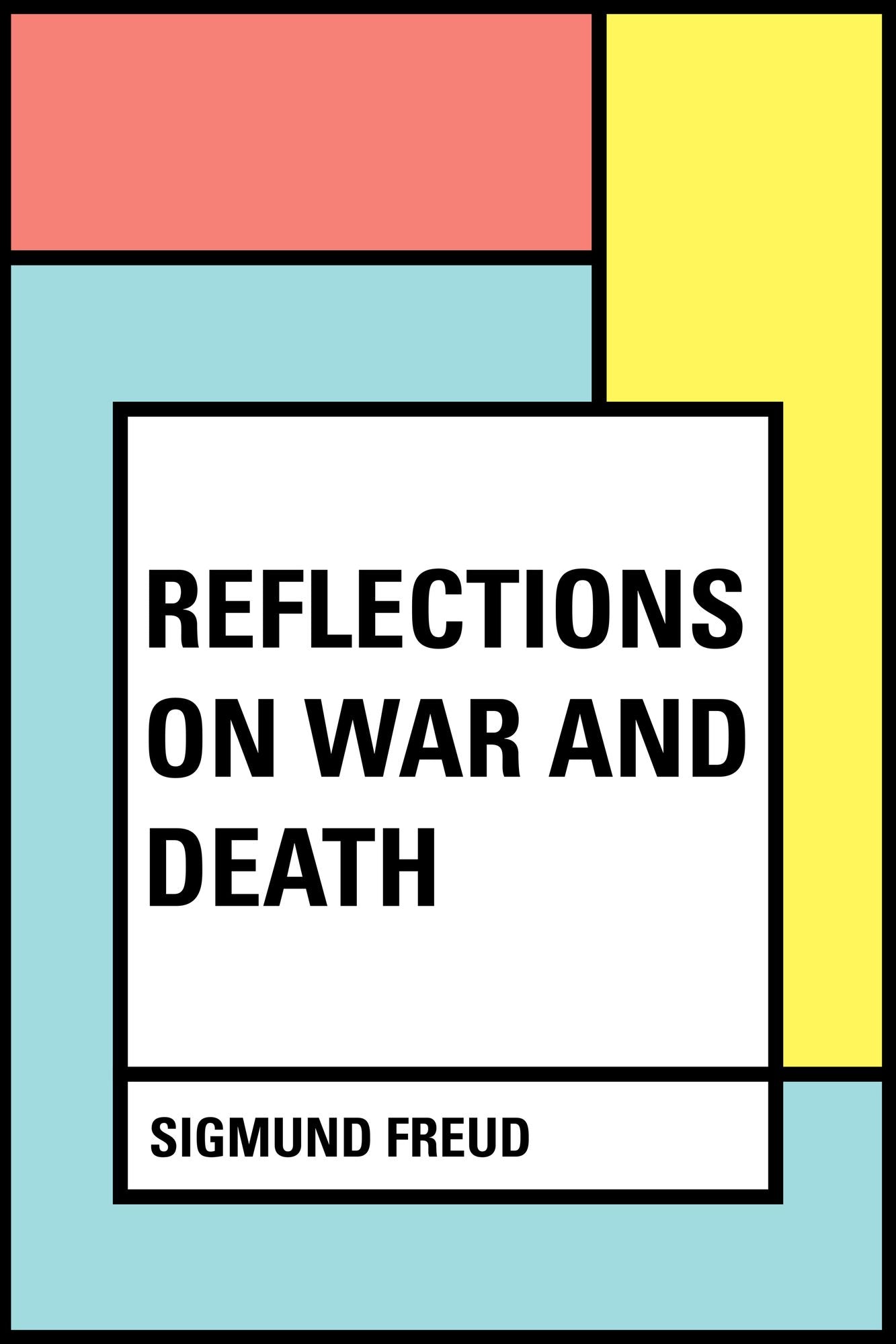 Reflections on War and Death
