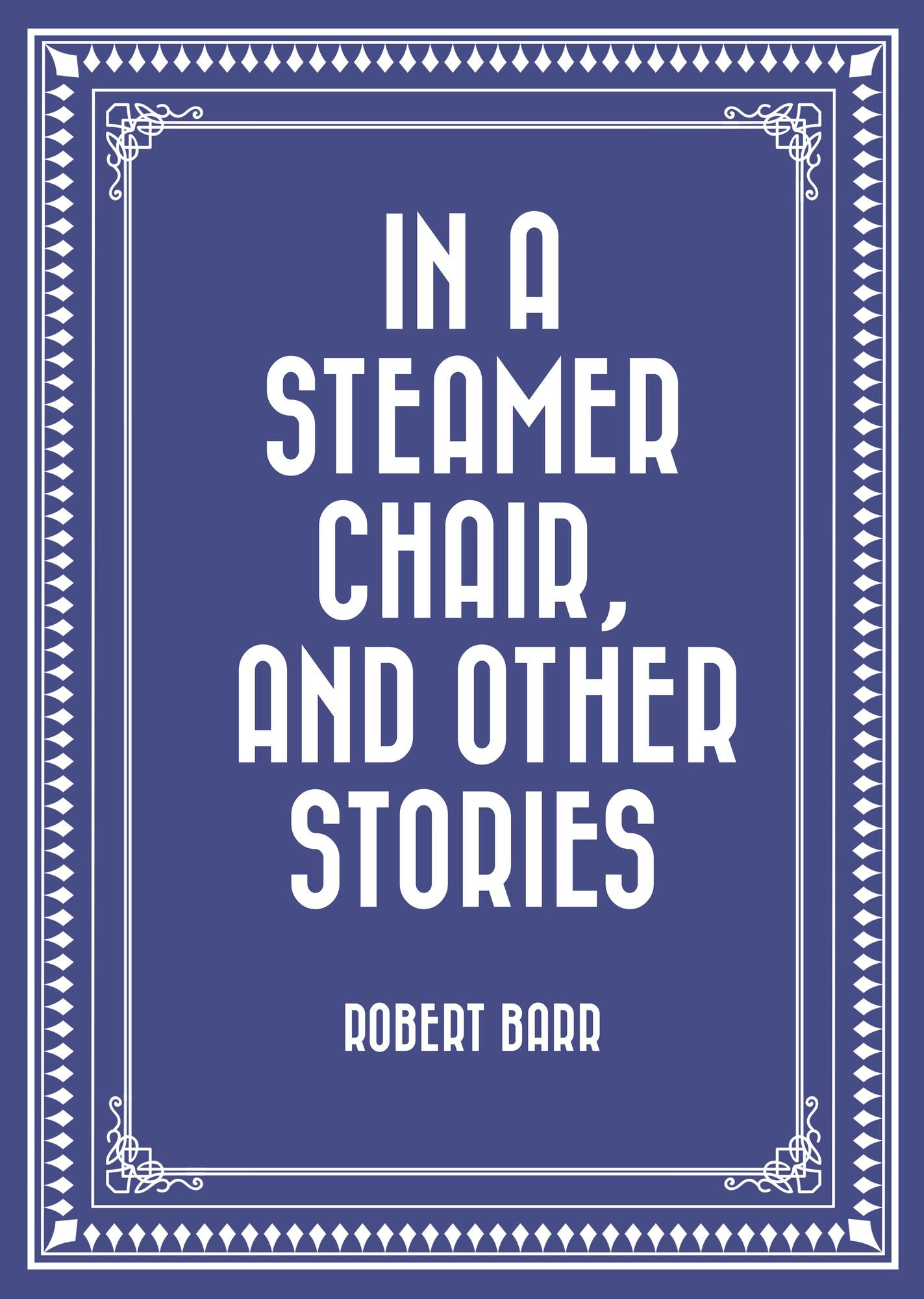 In a Steamer Chair, and Other Stories