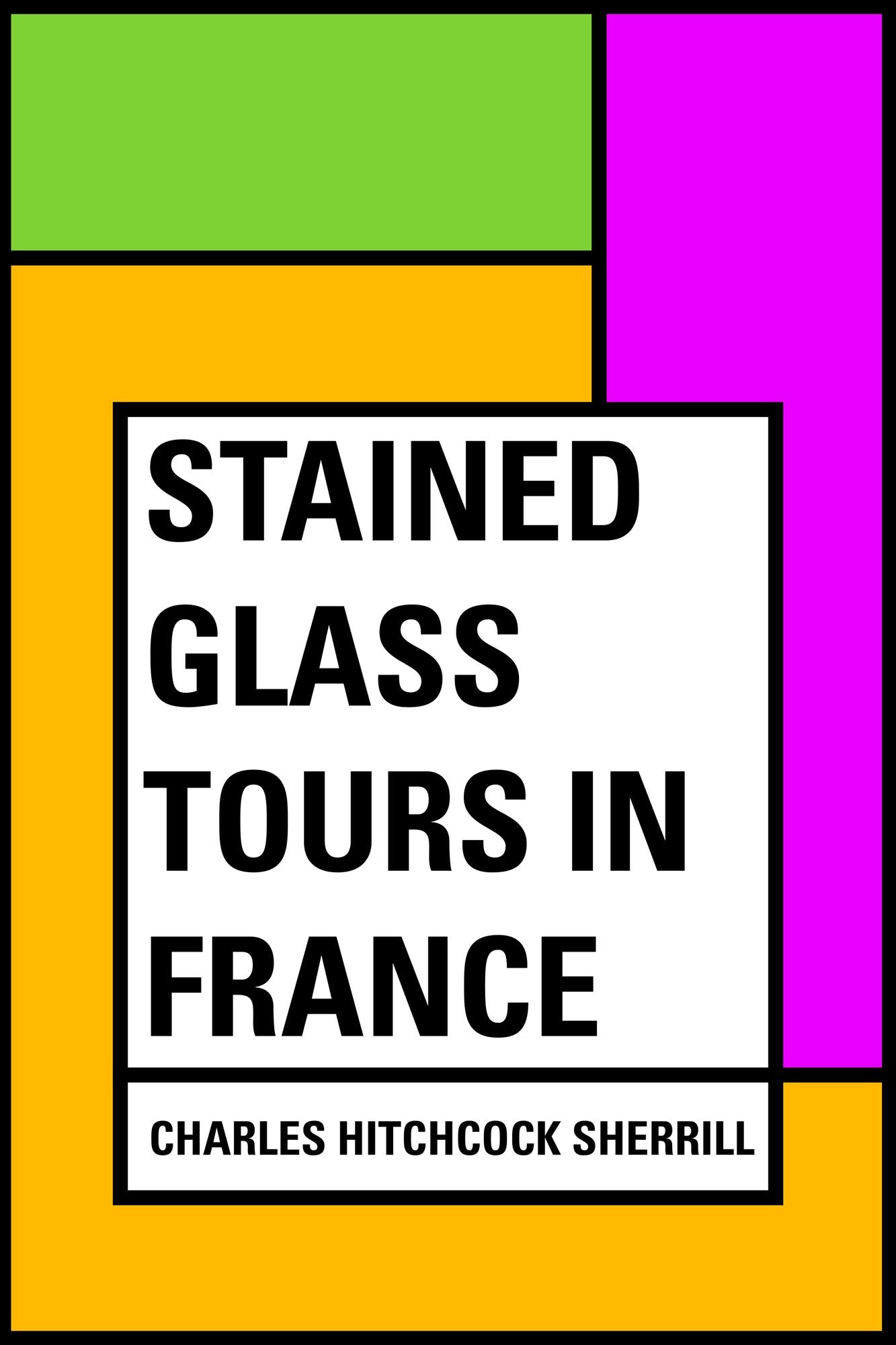 Stained Glass Tours in France