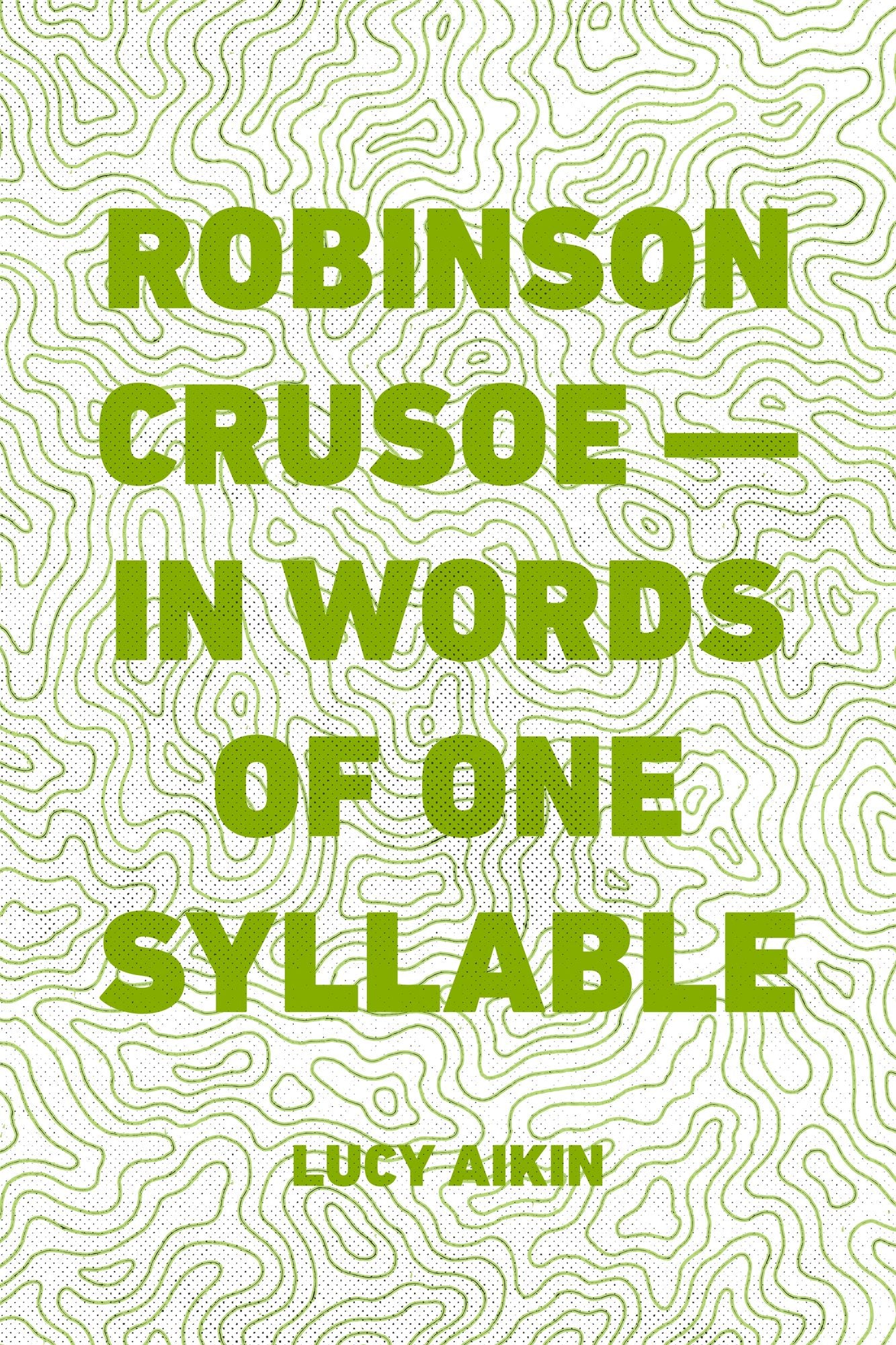 Robinson Crusoe -- in Words of One Syllable
