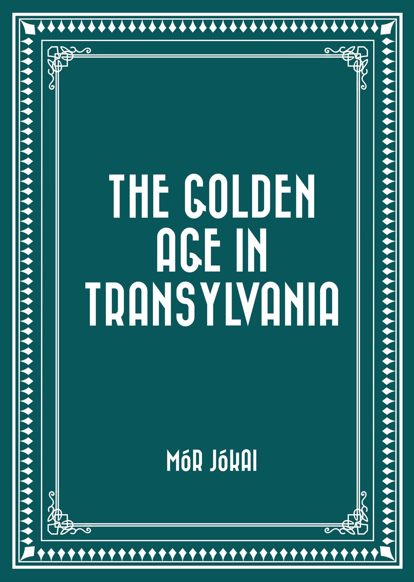 The Golden Age in Transylvania
