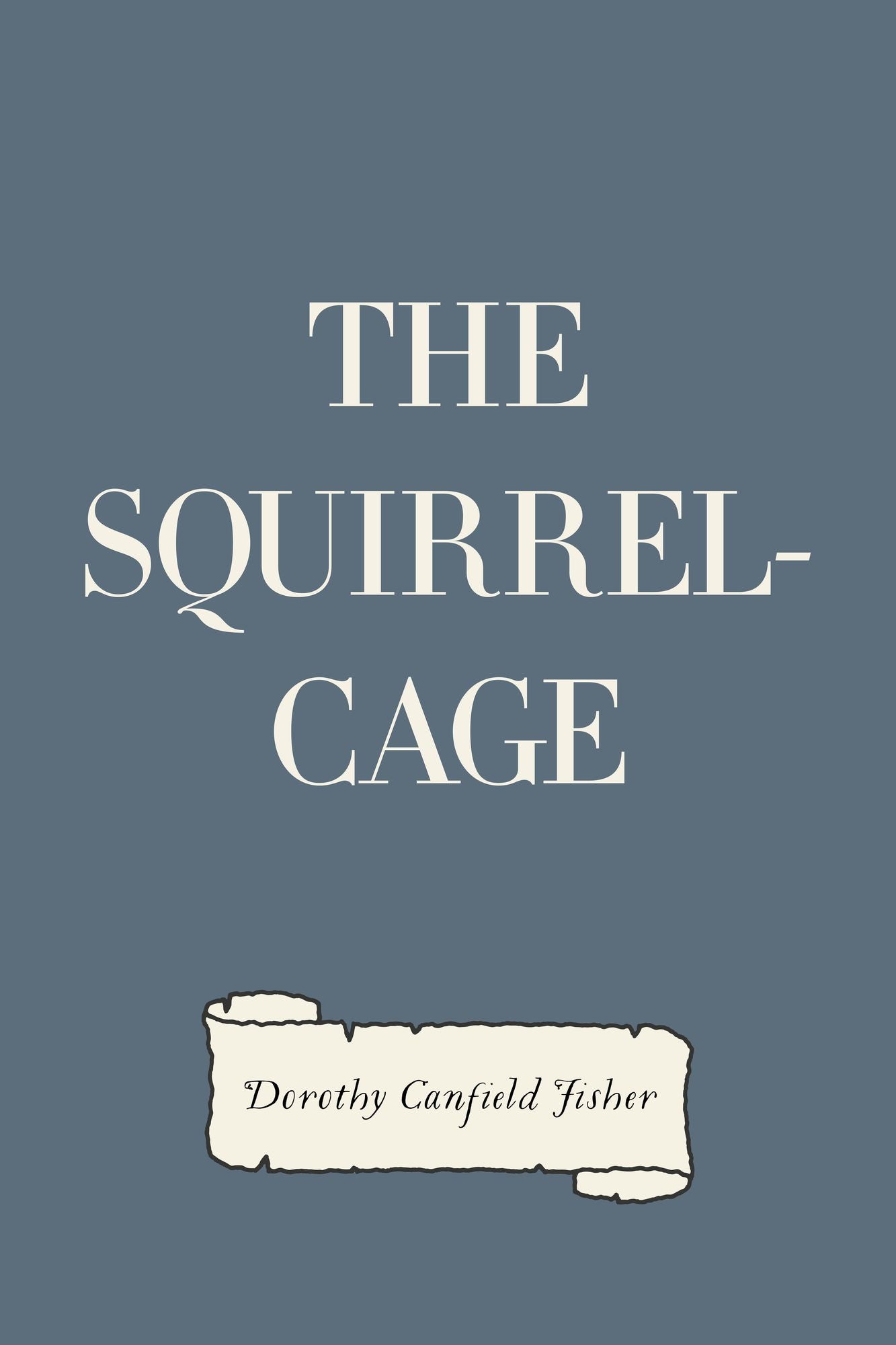 The Squirrel-Cage