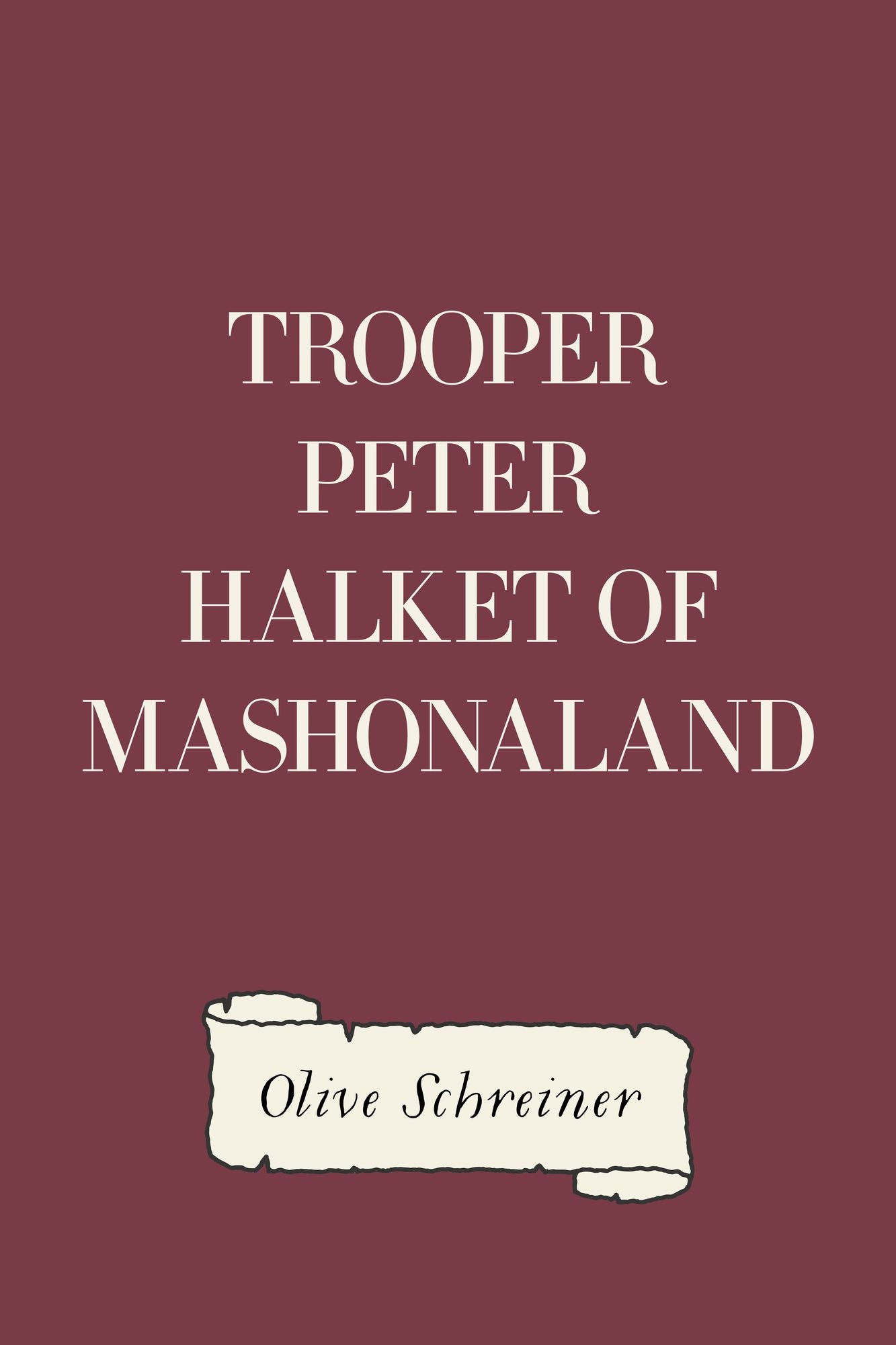 Trooper Peter Halket of Mashonaland