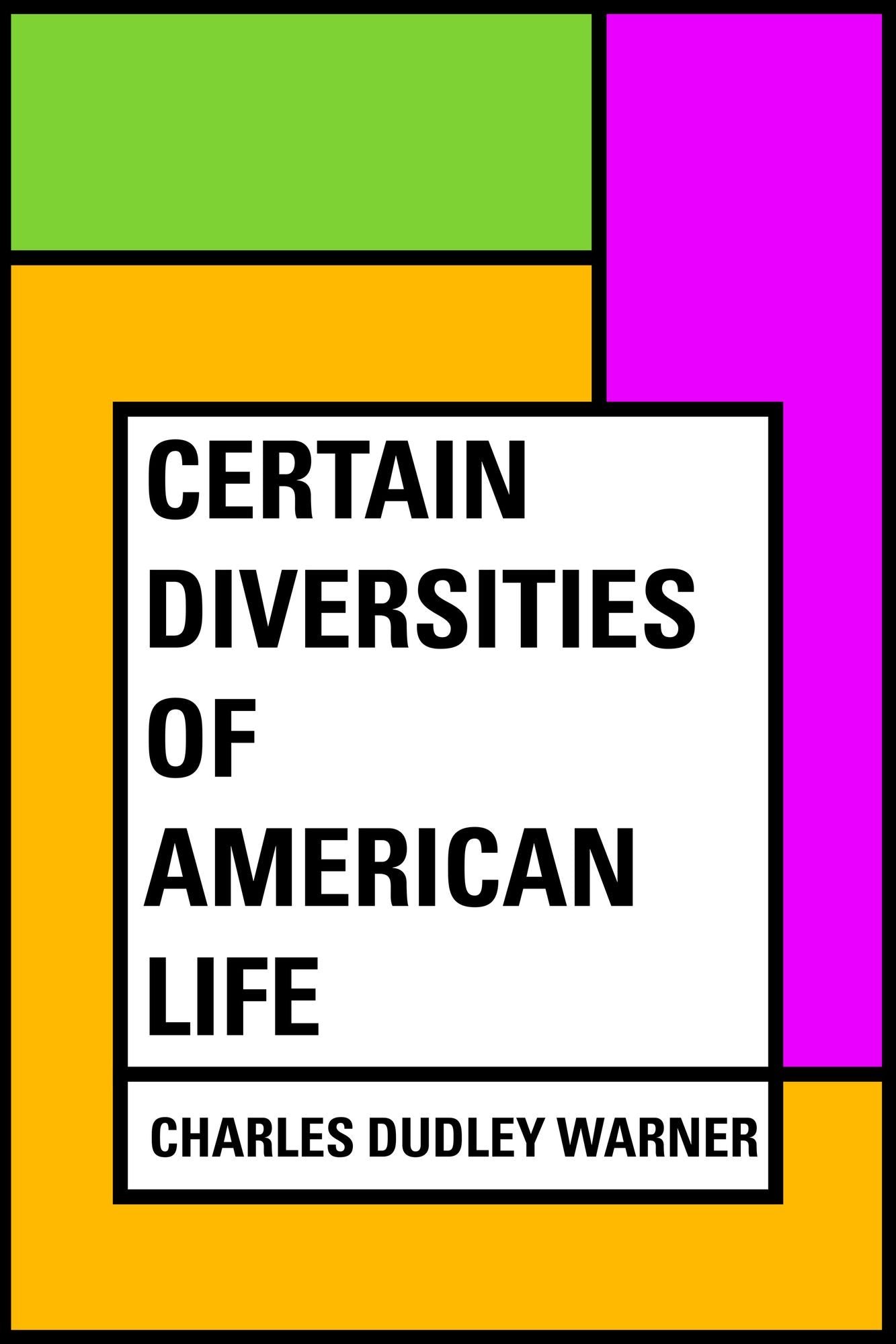 Certain Diversities of American Life