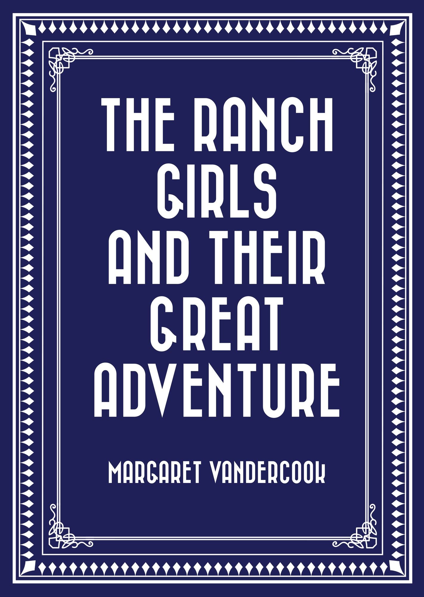 The Ranch Girls and Their Great Adventure