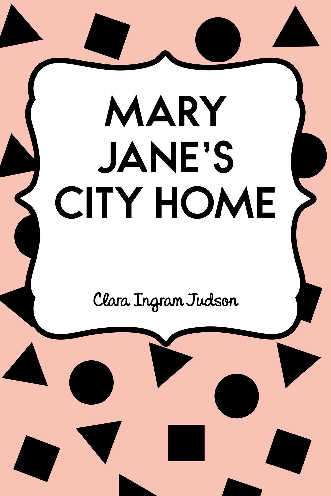 Mary Jane's City Home