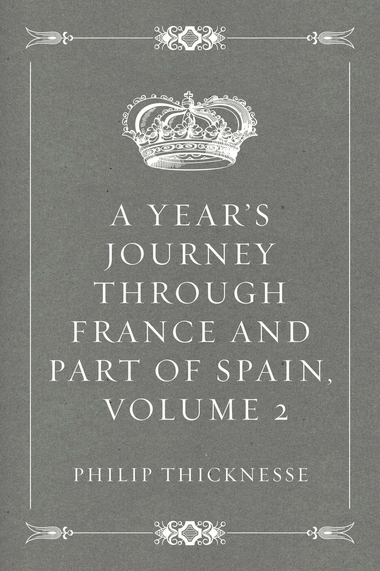 A Year's Journey through France and Part of Spain, Volume 2