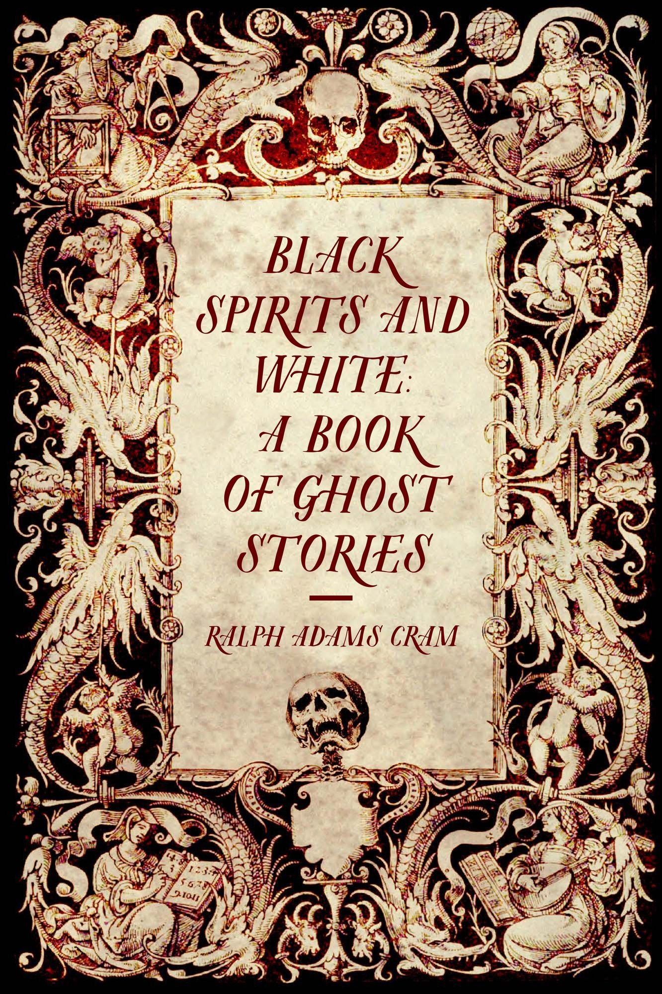 Black Spirits and White: A Book of Ghost Stories