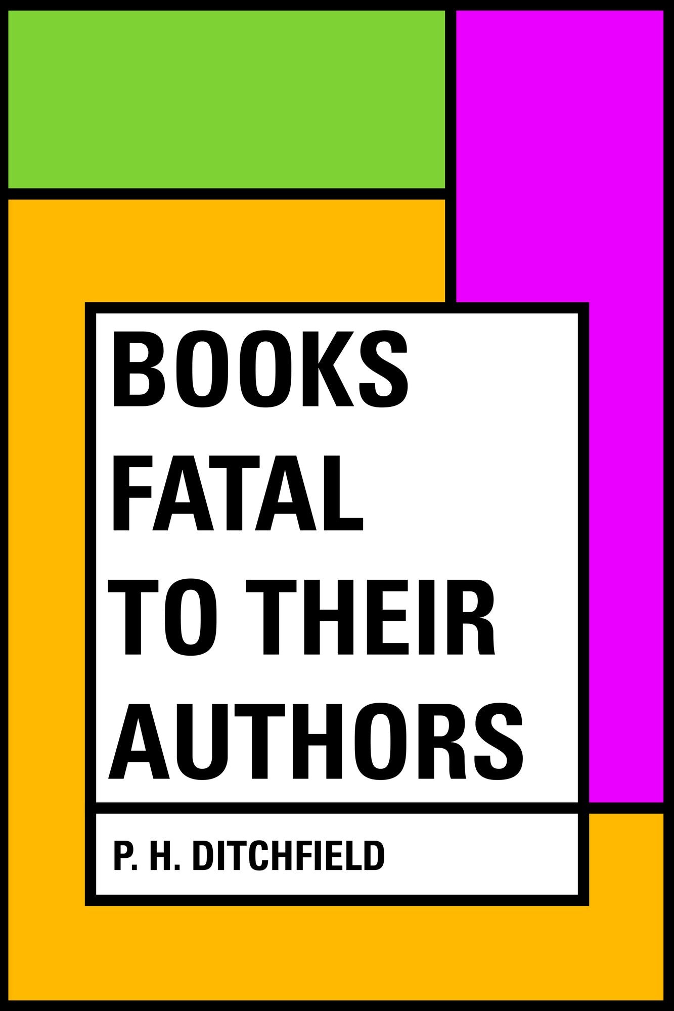 Books Fatal to Their Authors