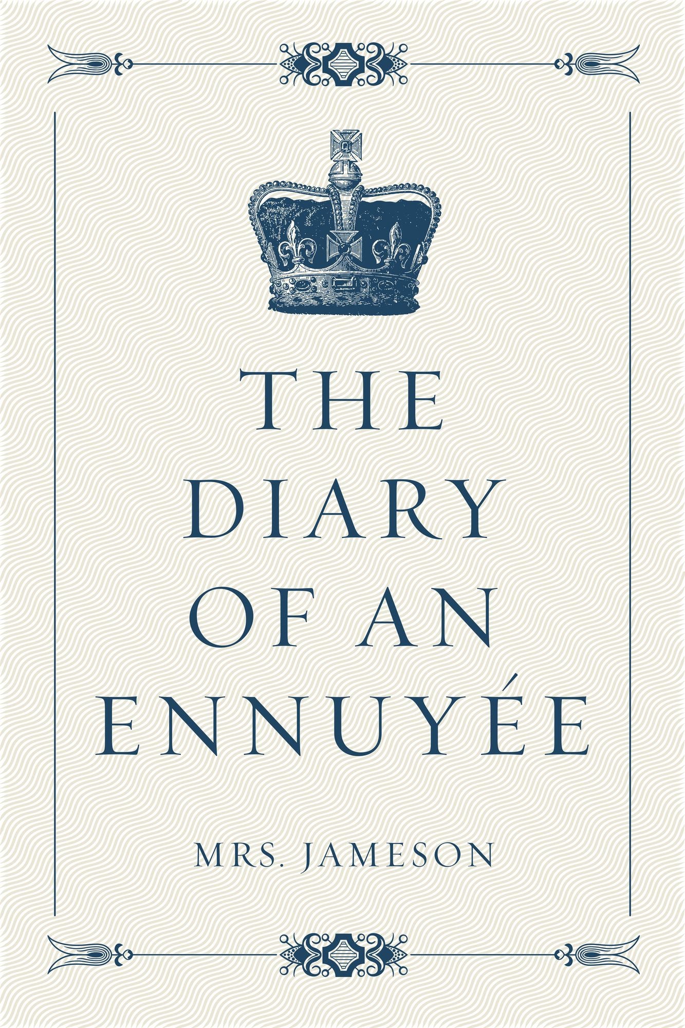 The Diary of an Ennuyée