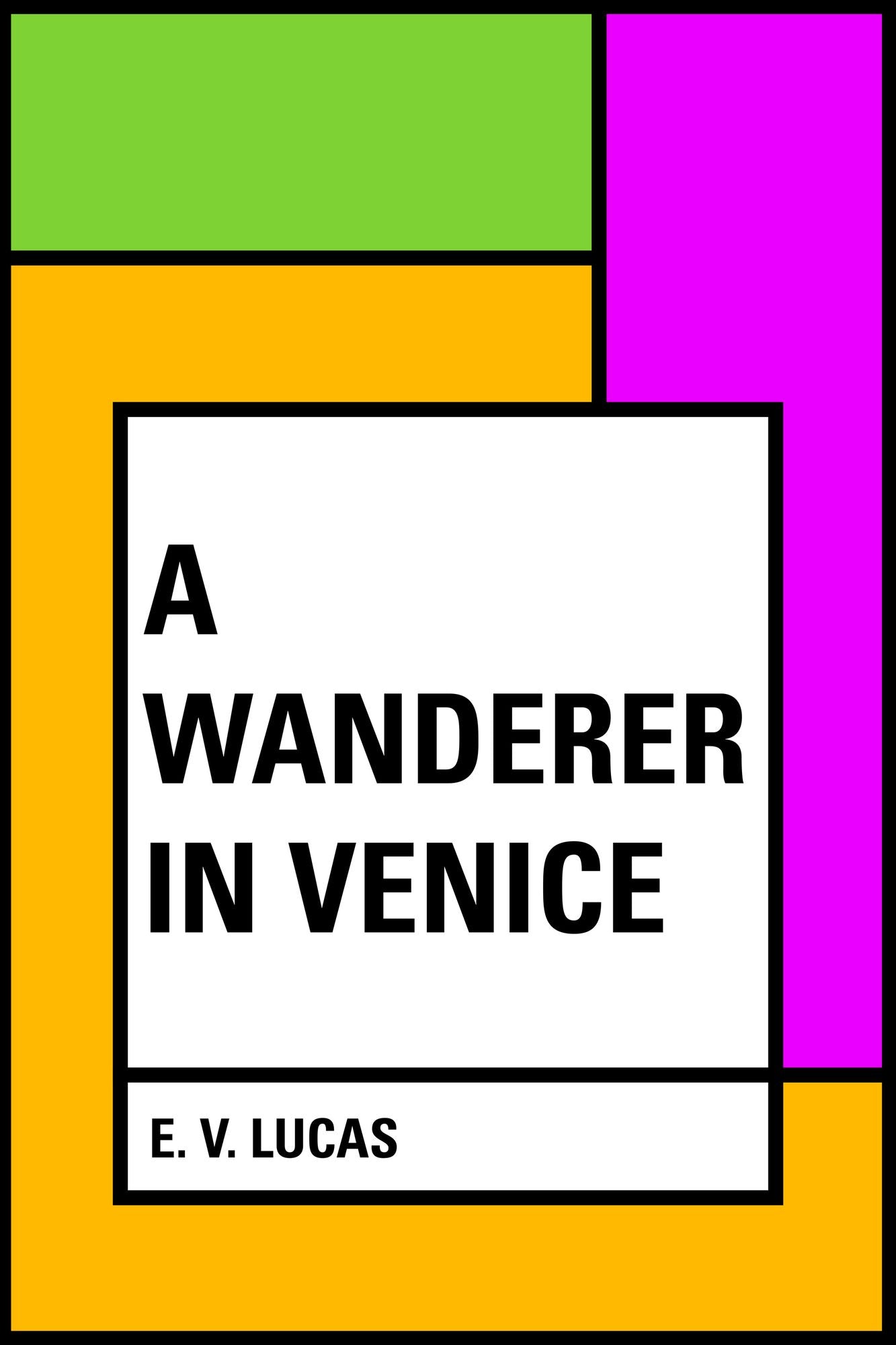 A Wanderer in Venice