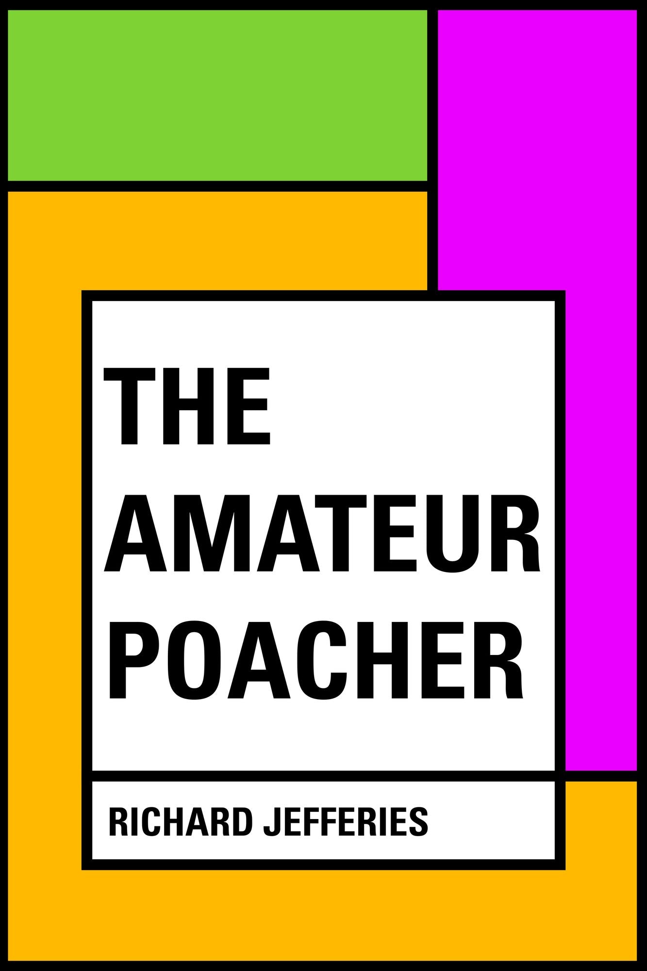 The Amateur Poacher