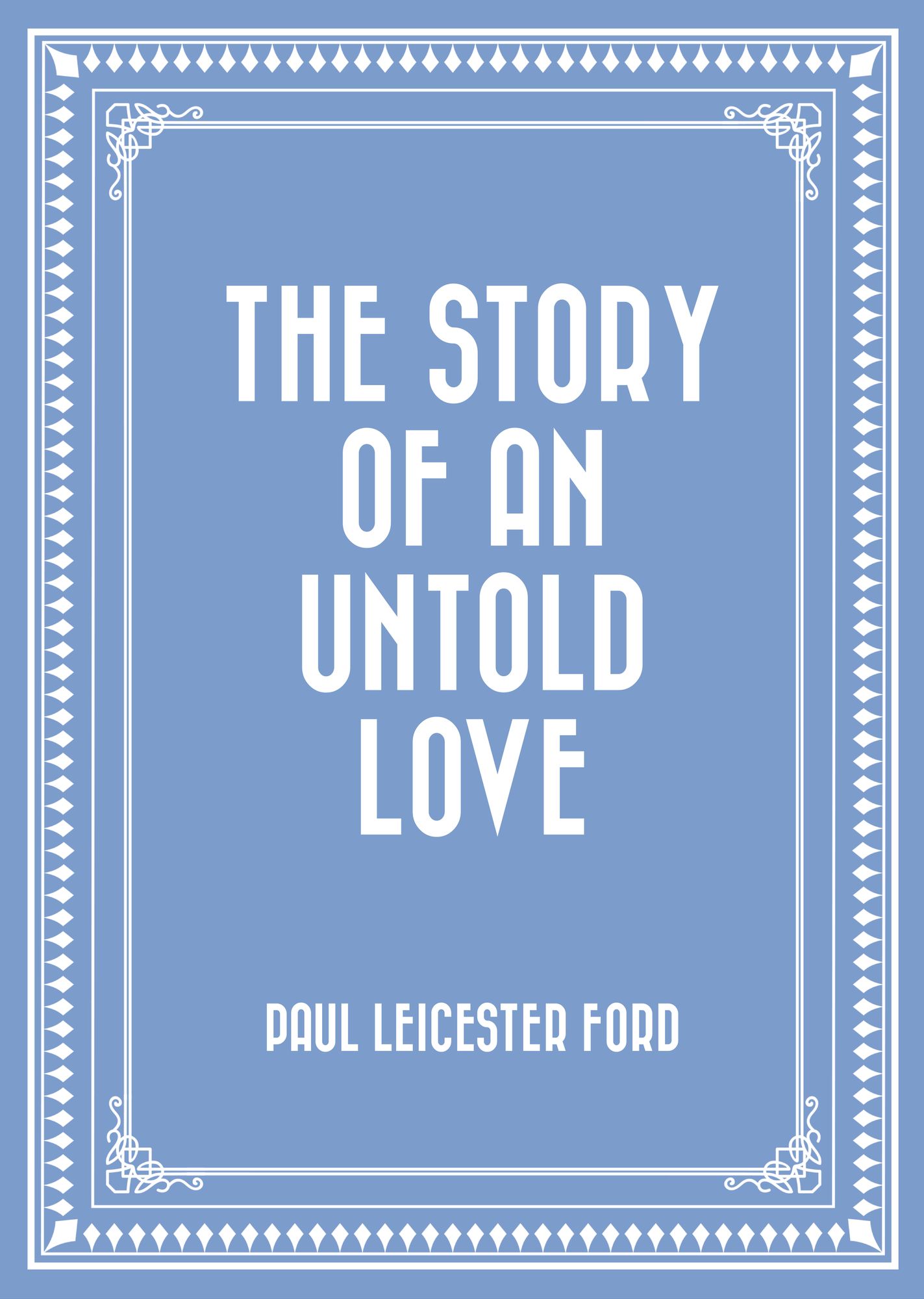 The Story of an Untold Love