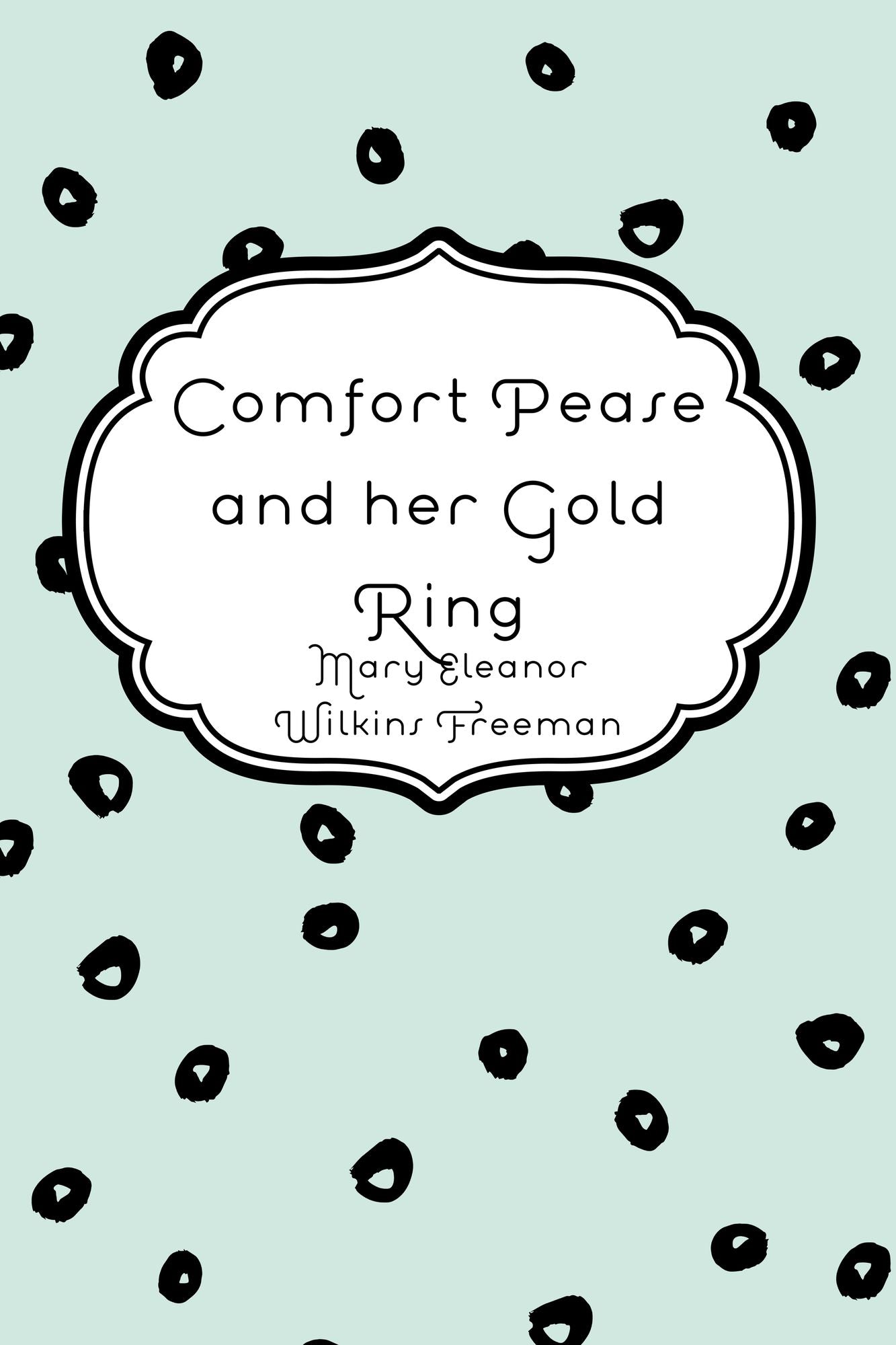 Comfort Pease and her Gold Ring