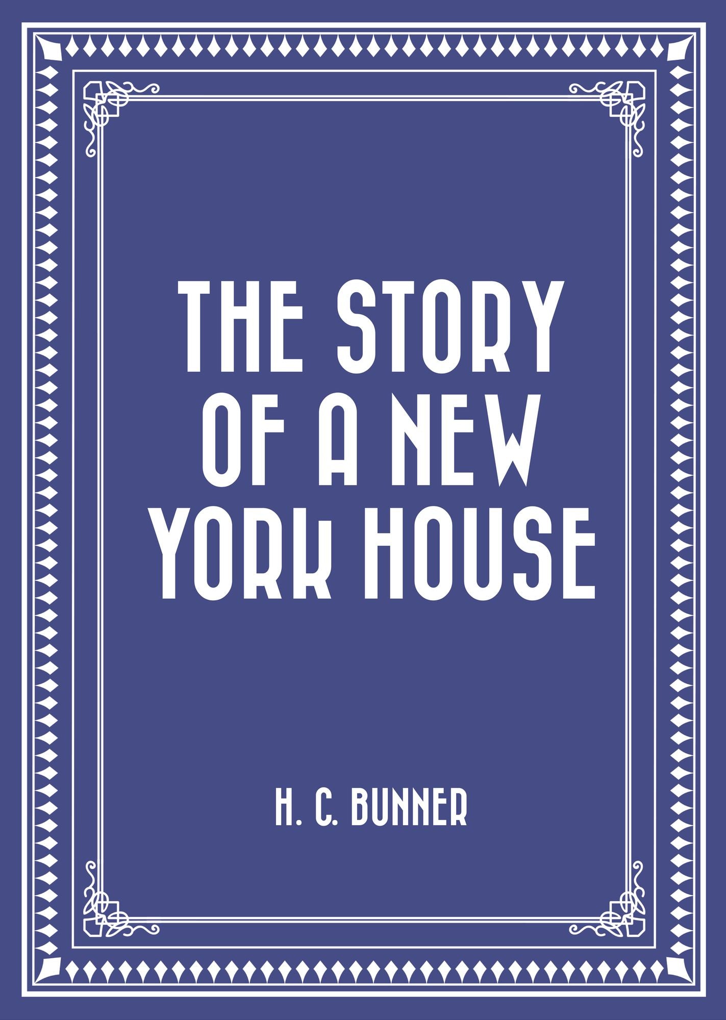 The Story of a New York House