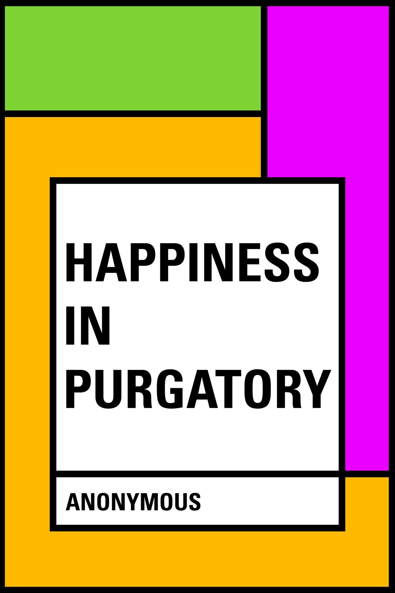 Happiness in Purgatory